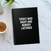 Times I Was Right And Nobody Listened Notebook