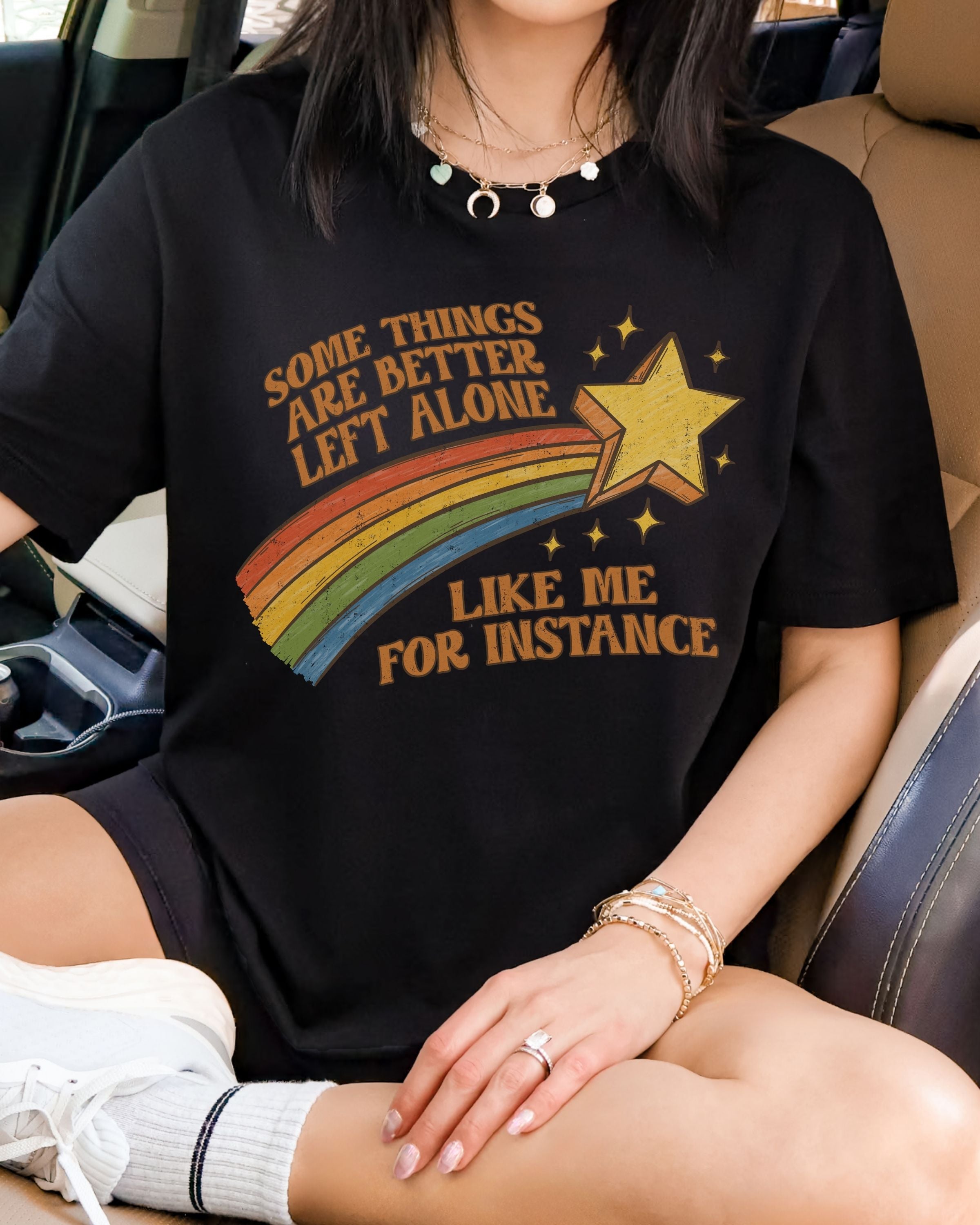 Some Things Are Better Left Alone Tshirt