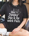 I Like Spooky Shit & The Word Fuck Tshirt