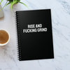 Rise And Fucking Grind Notebook