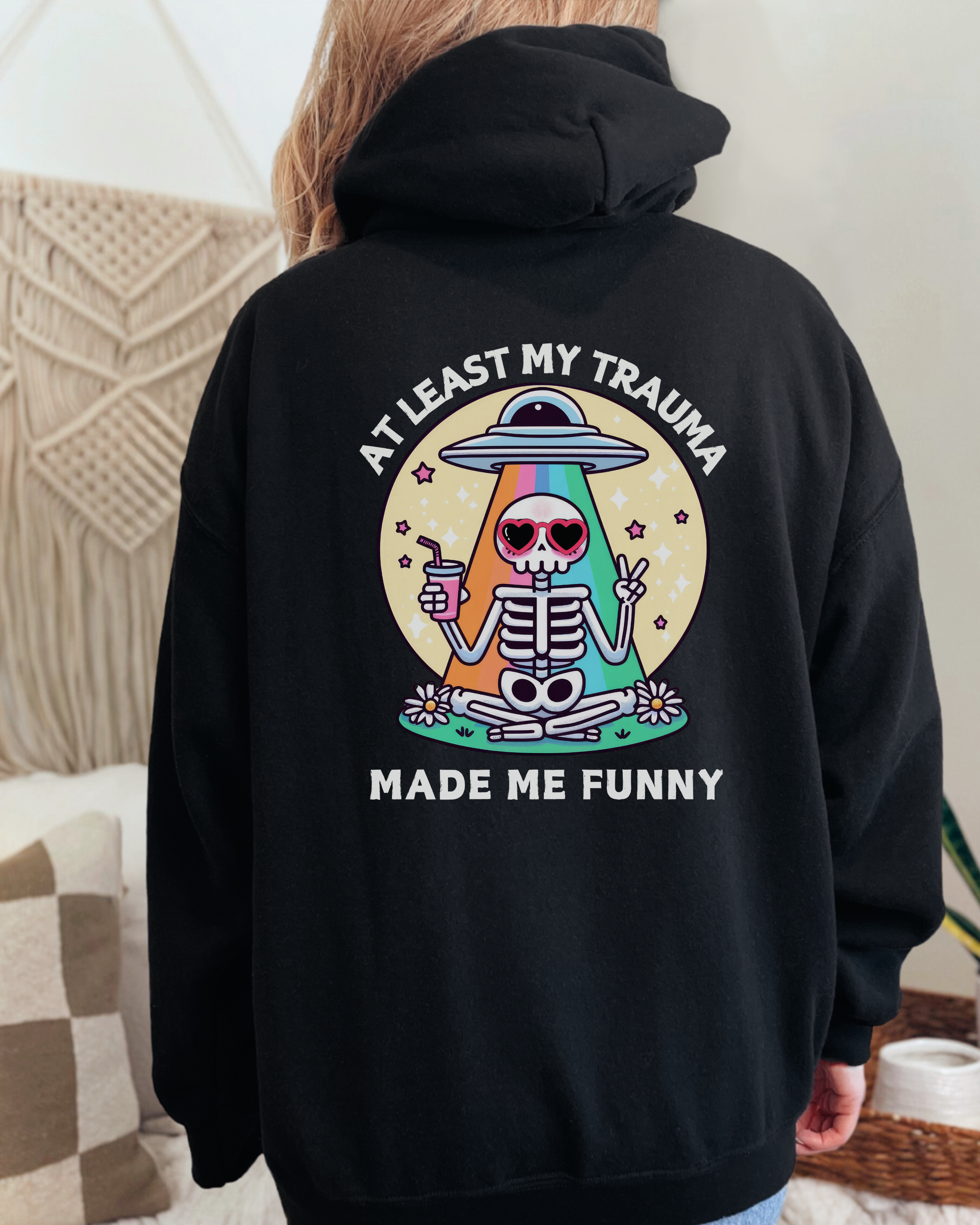 At Least My Trauma Made Me Funny Hoodie