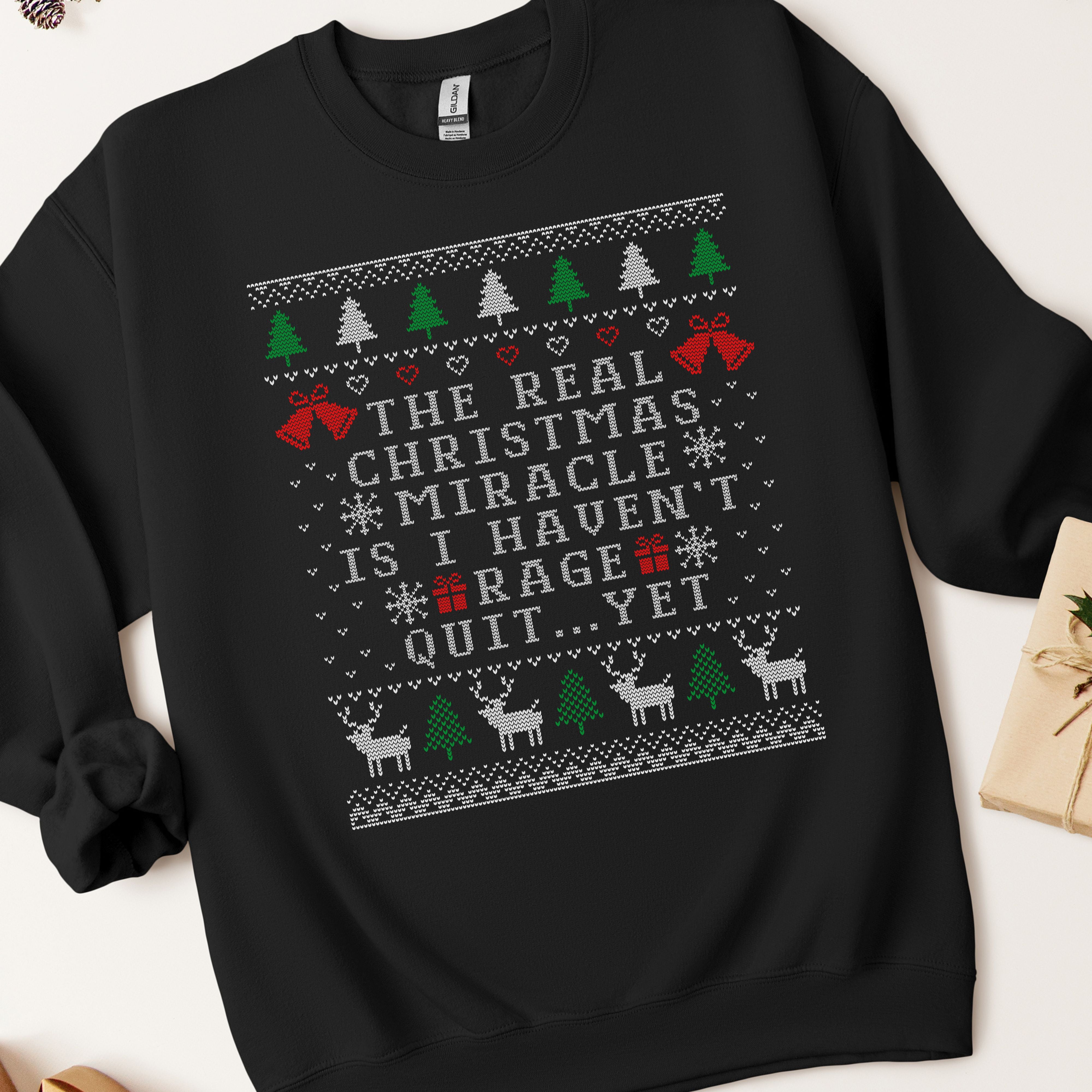 The Real Christmas Miracle Ugly Christmas Sweatshirt