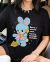 Sorry I Missed Your Call, I’m Mentally Unstable Tshirt