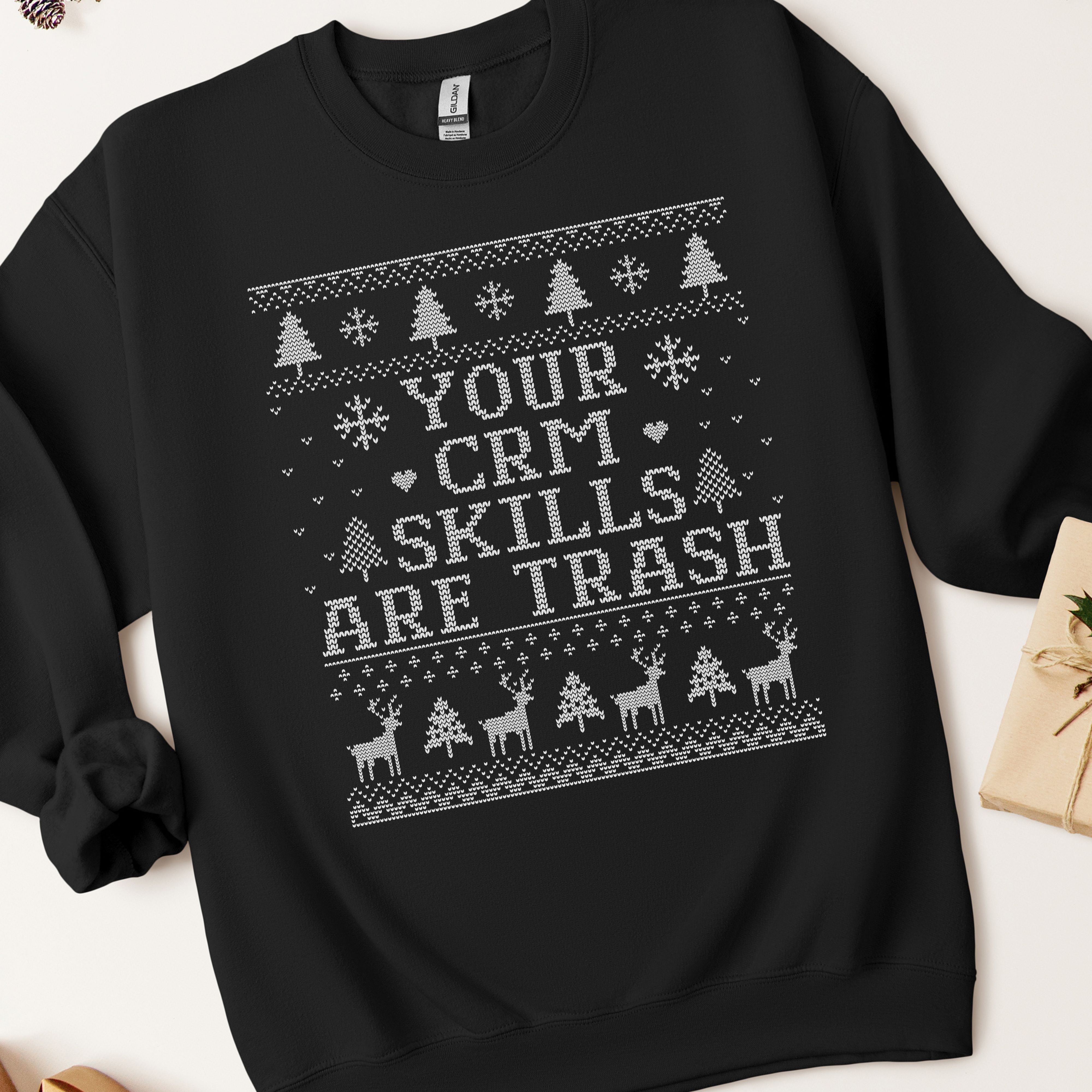 Your CRM Skills Are Trash Ugly Christmas Sweatshirt