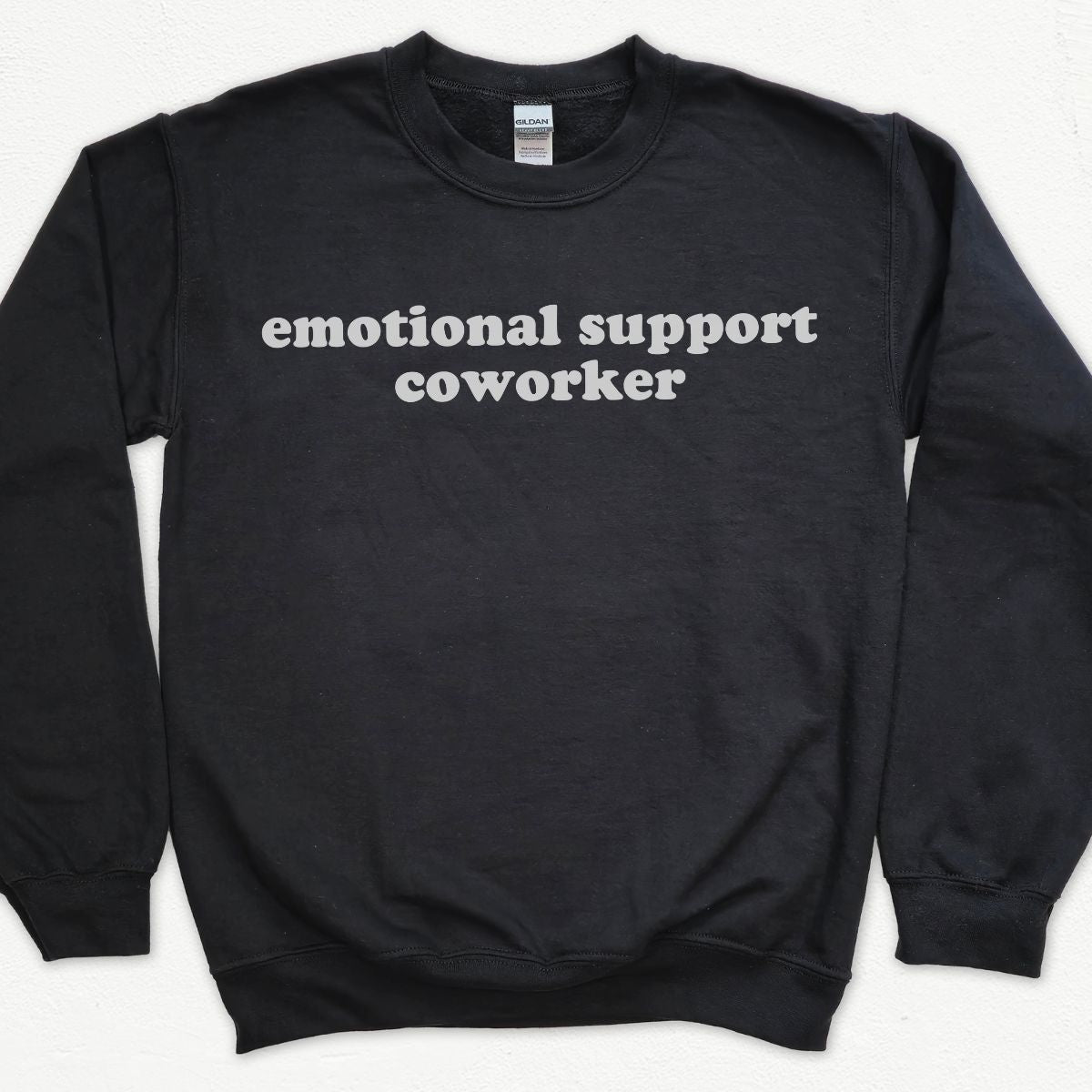 Emotional Support Coworker Sweatshirt