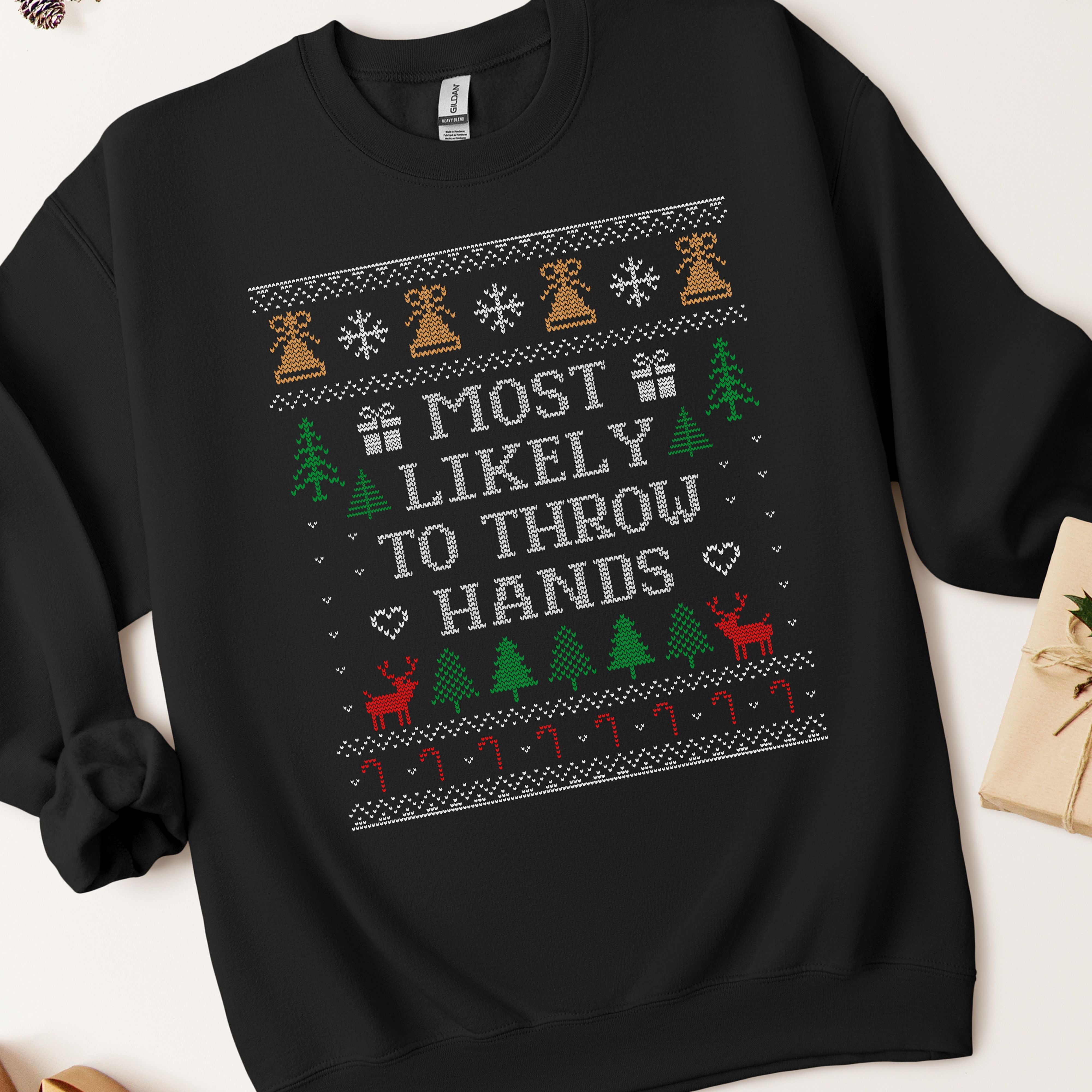 Most Likely To Throw Hands Ugly Christmas Sweatshirt