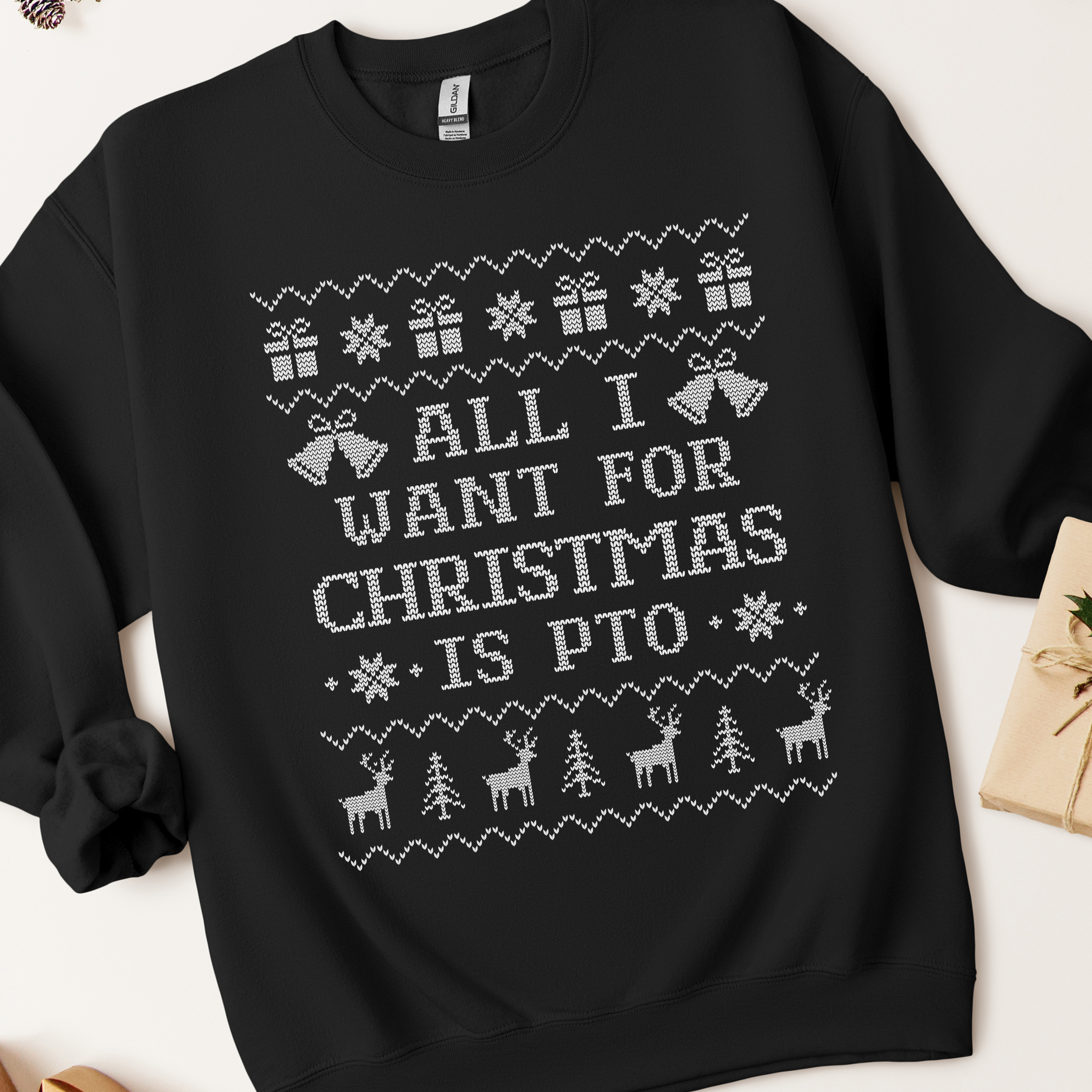 All I Want For Christmas Is PTO Ugly Christmas Sweatshirt