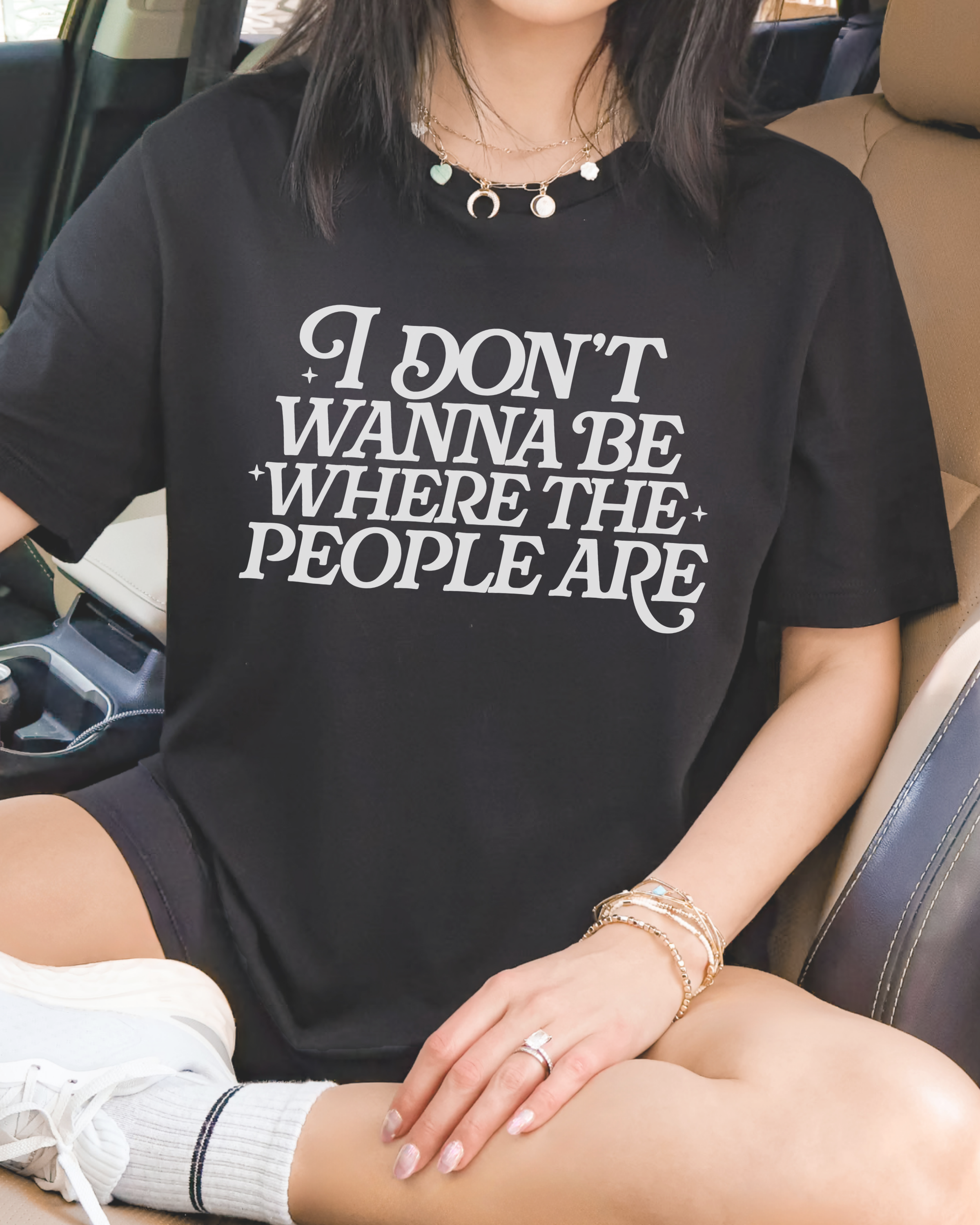 I Don’t Wanna Be Where The People Are Tshirt
