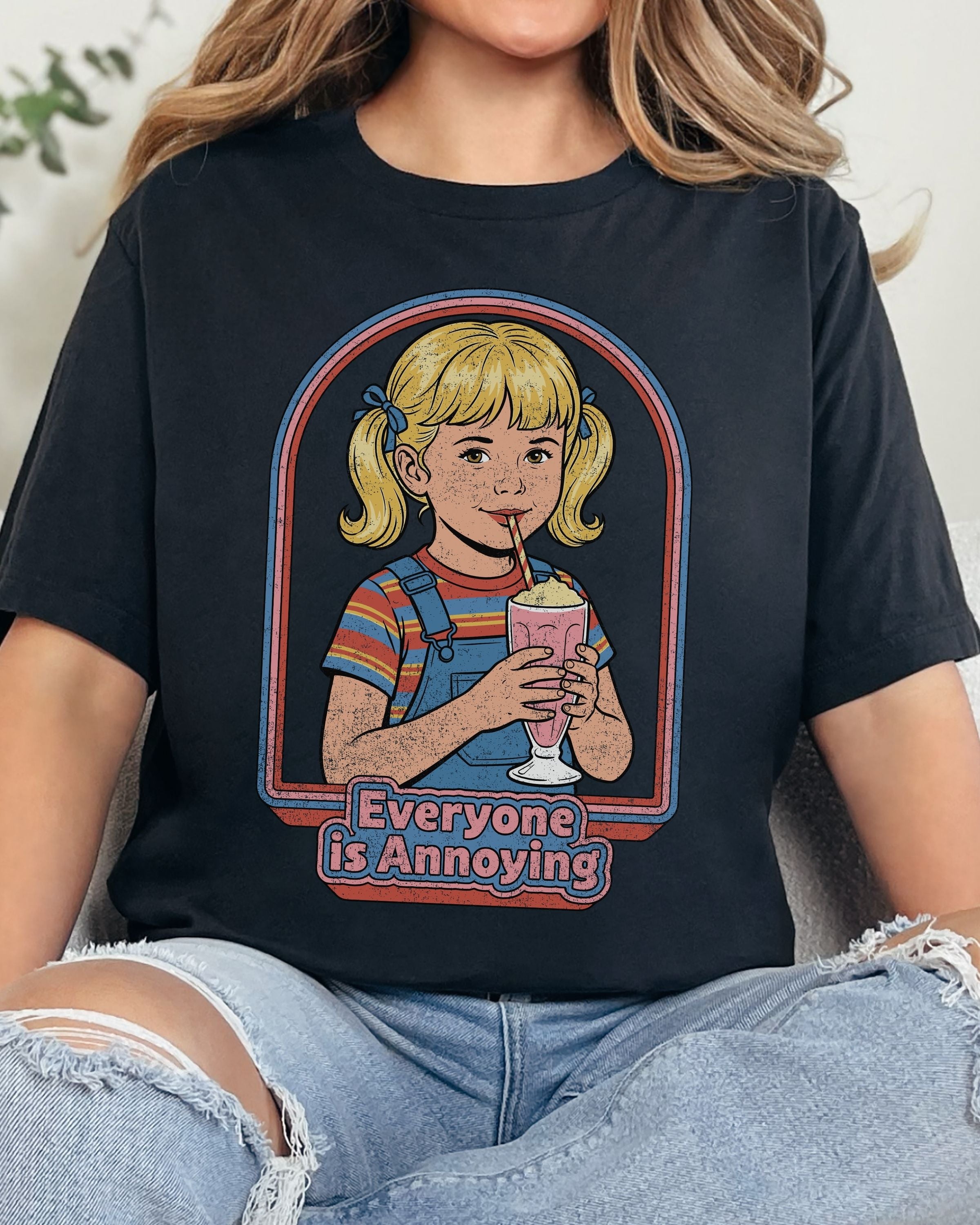 Everyone Is Annoying Tshirt