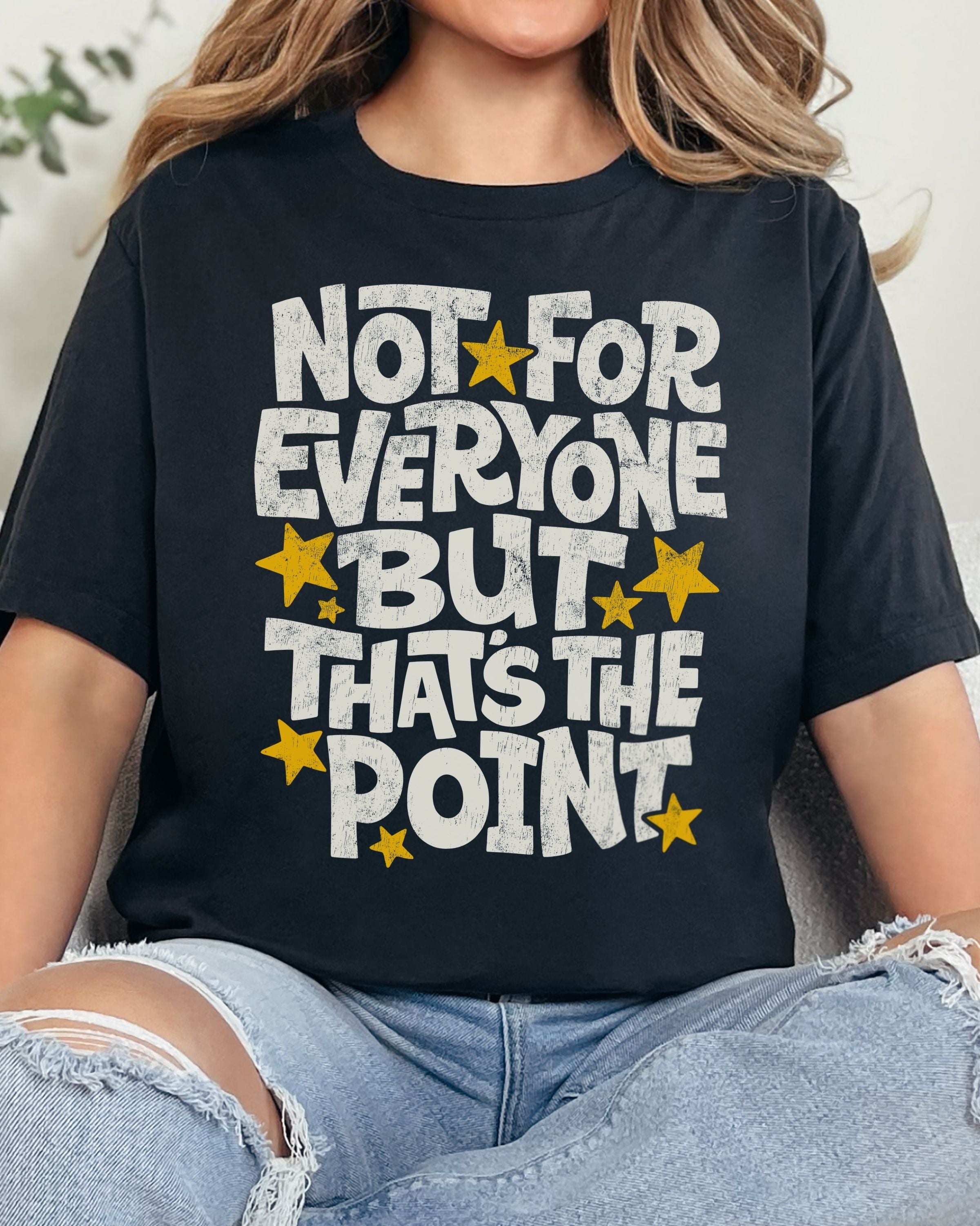 Not For Everyone Tshirt