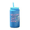 Welcome To The Shit Show Tumbler