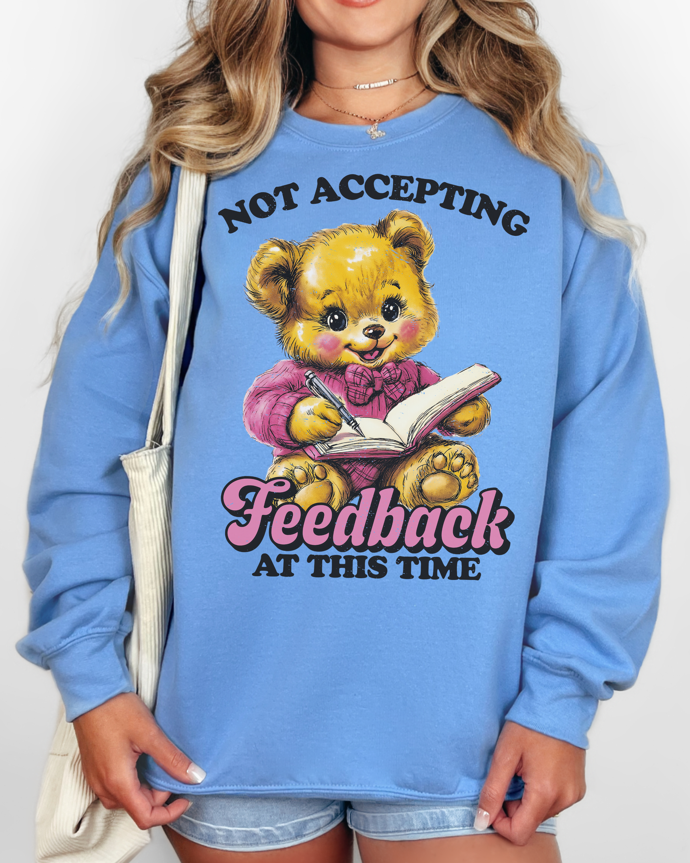 Not Accepting Feedback Sweatshirt
