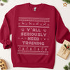 Y'all Need Training Ugly Christmas Sweatshirt