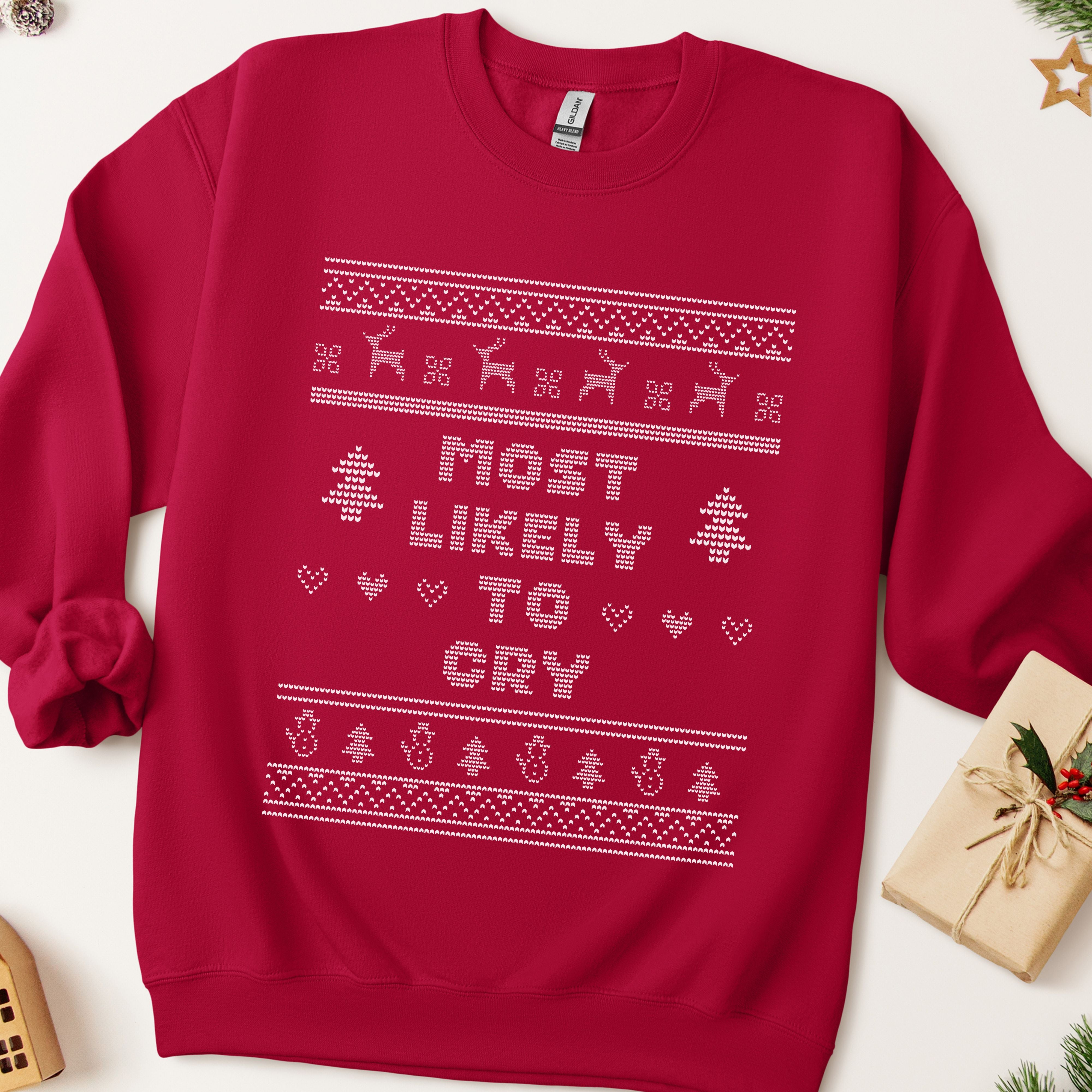 Most Likely To Cry Ugly Christmas Sweatshirt