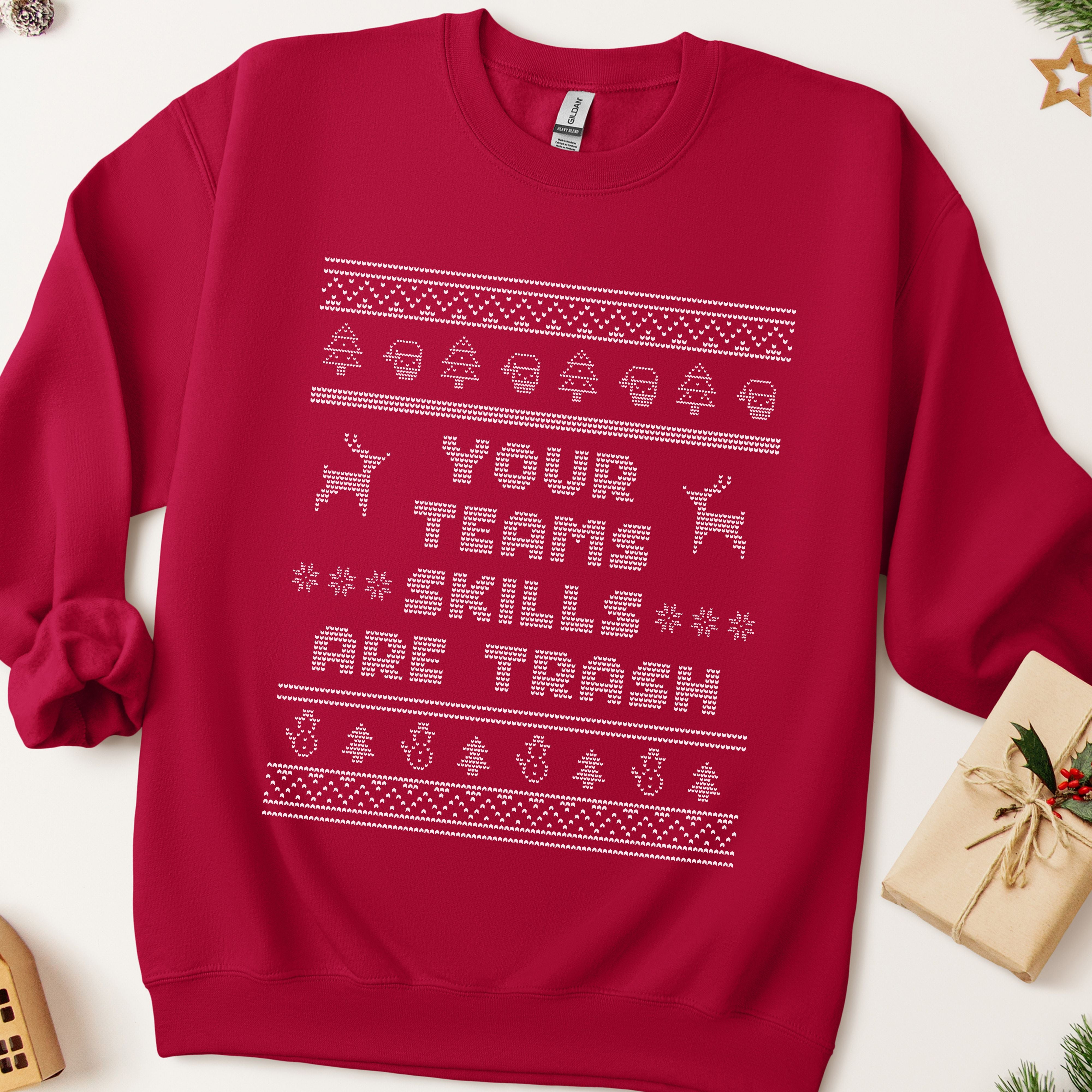 Your Teams Skills Are Trash Ugly Christmas Sweatshirt