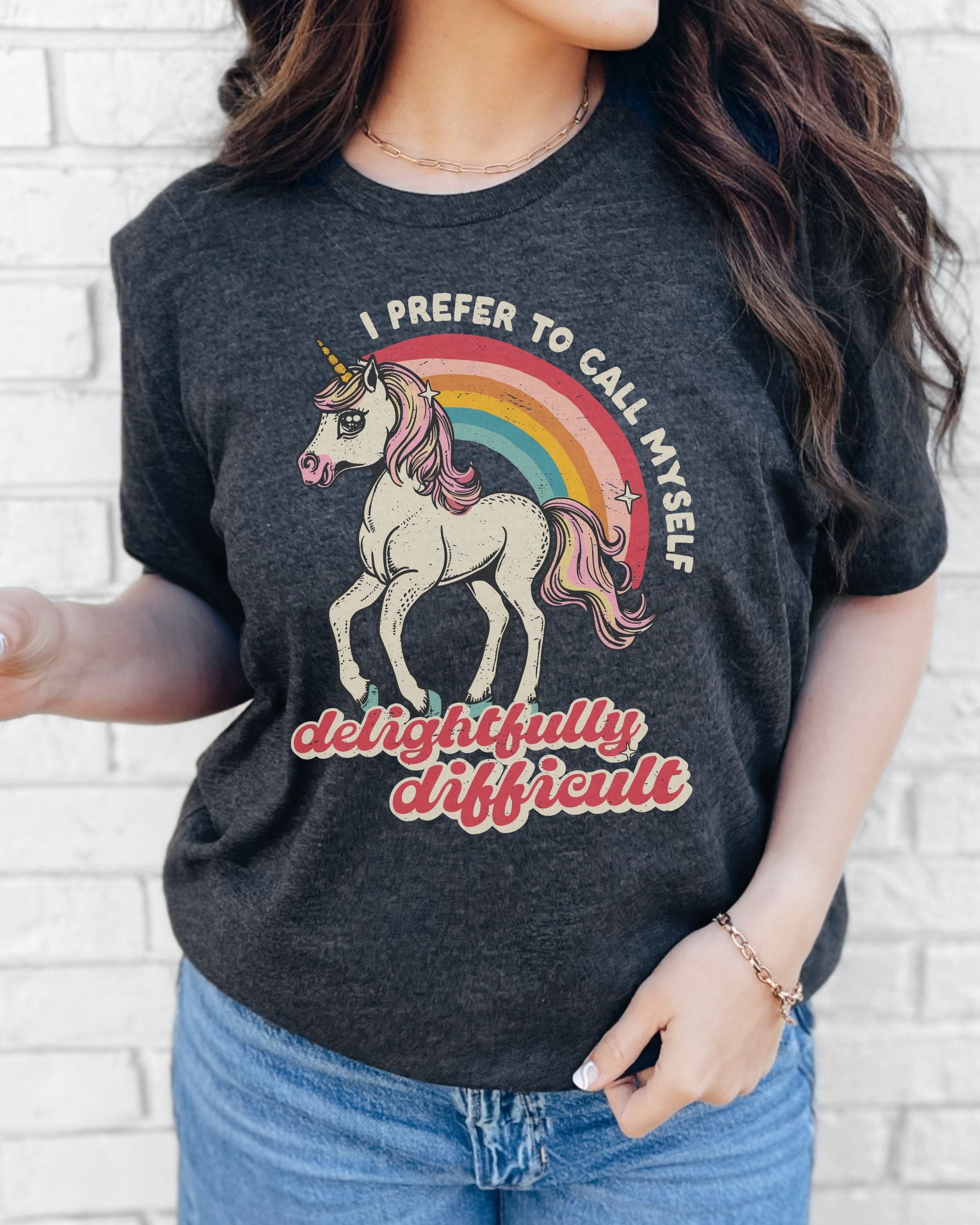 I Prefer To Call Myself Delightfully Difficult Tshirt