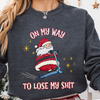 On My Way To Lose My Shit Christmas Sweatshirt