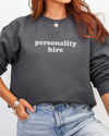 Personality Hire Sweatshirt