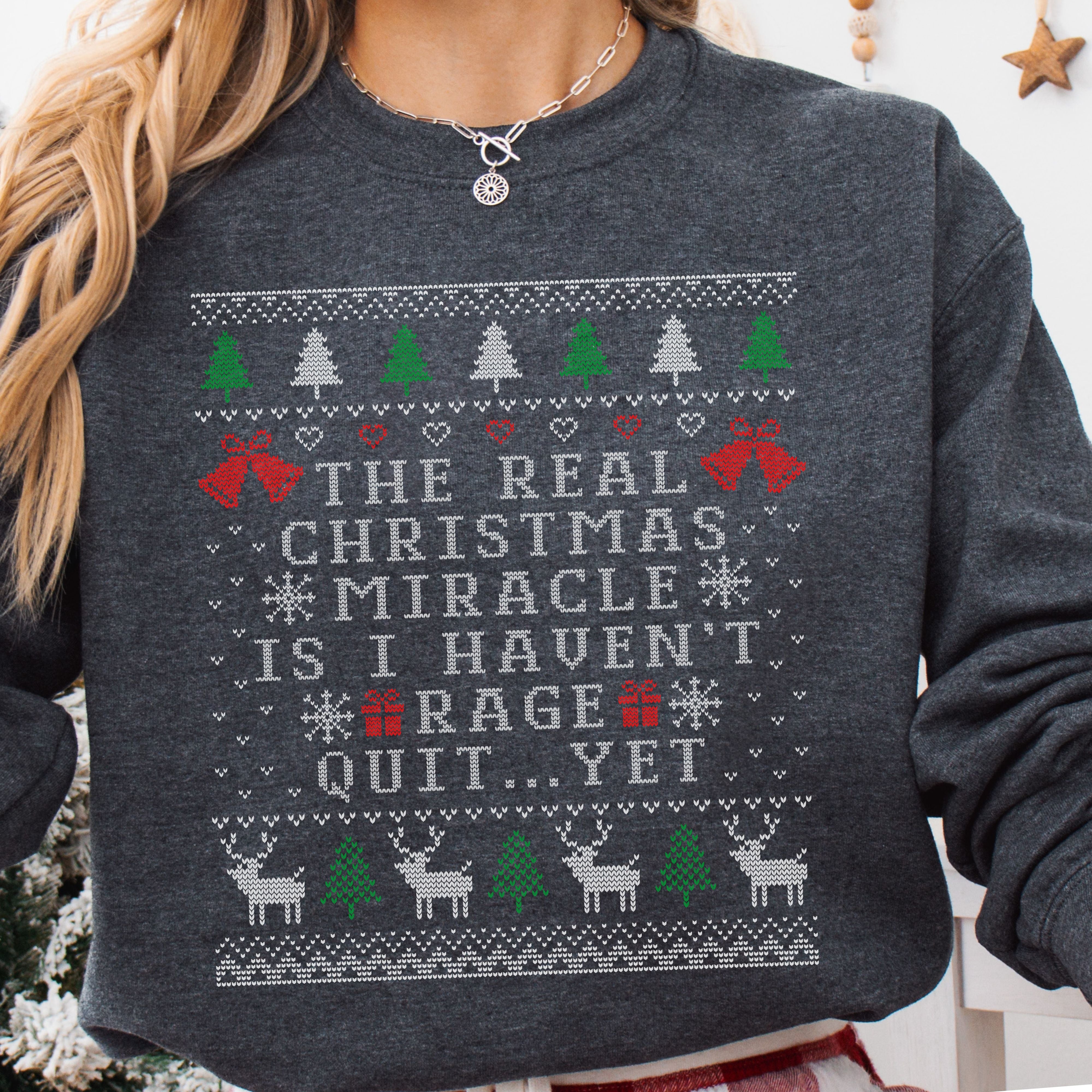 The Real Christmas Miracle Ugly Christmas Sweatshirt