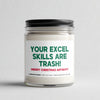Your Excel Skills Are Trash Christmas Candle