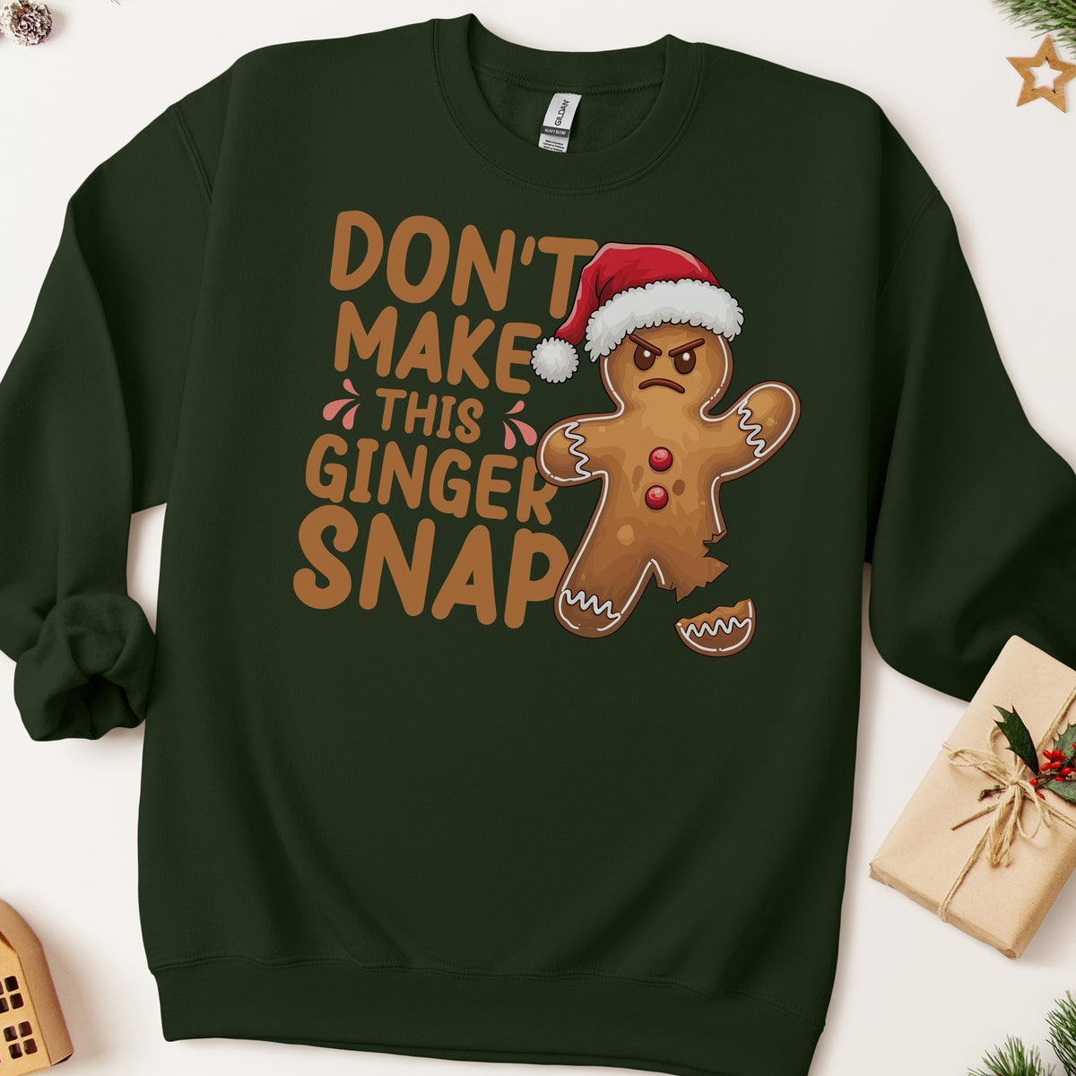 Don't Make This Ginger Snap Christmas Sweatshirt