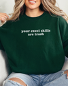 Your Excel Skills Are Trash Sweatshirt
