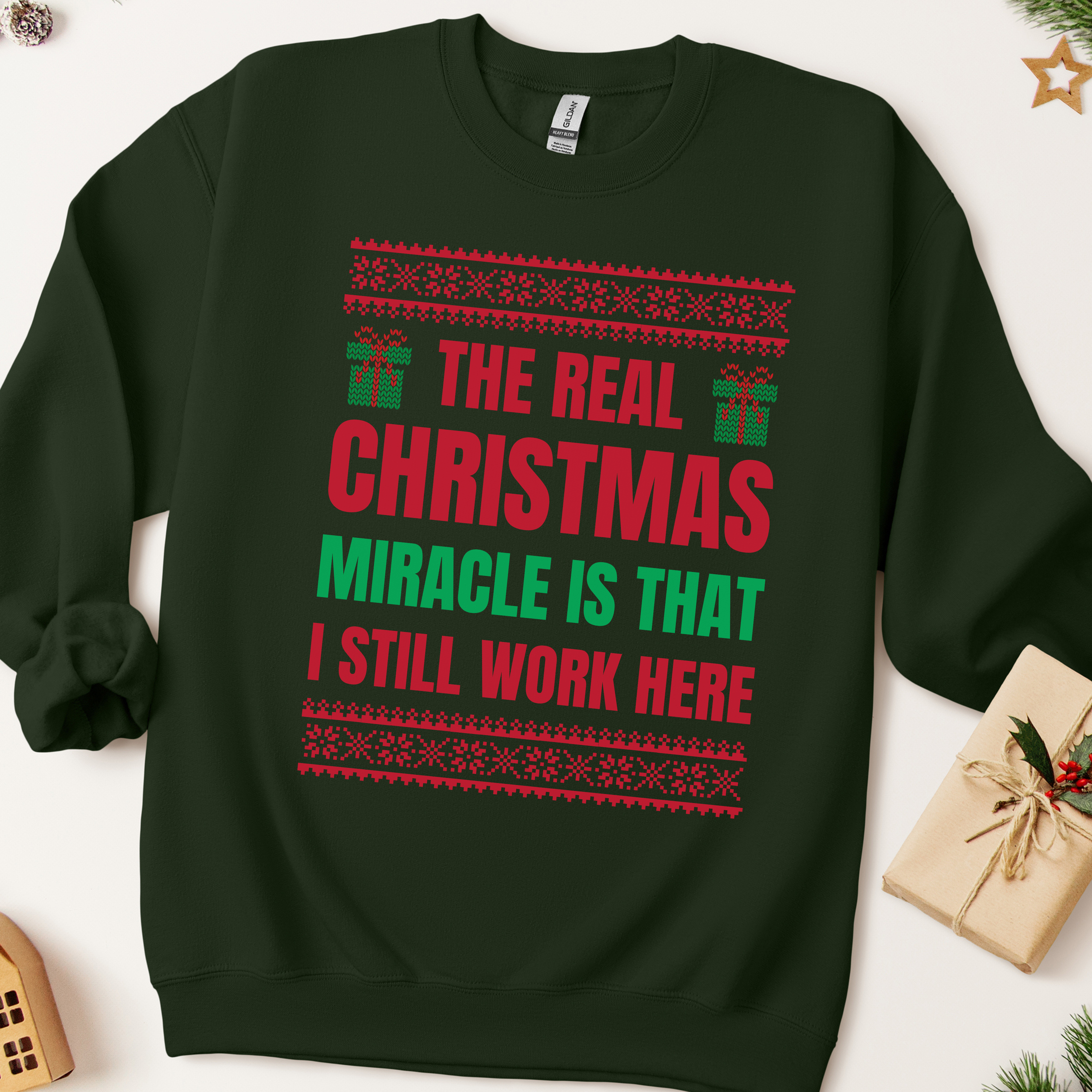 The Real Christmas Miracle Is That I Work Here Ugly Christmas Sweatshirt