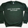 Your Excel Skills Are Trash Sweatshirt