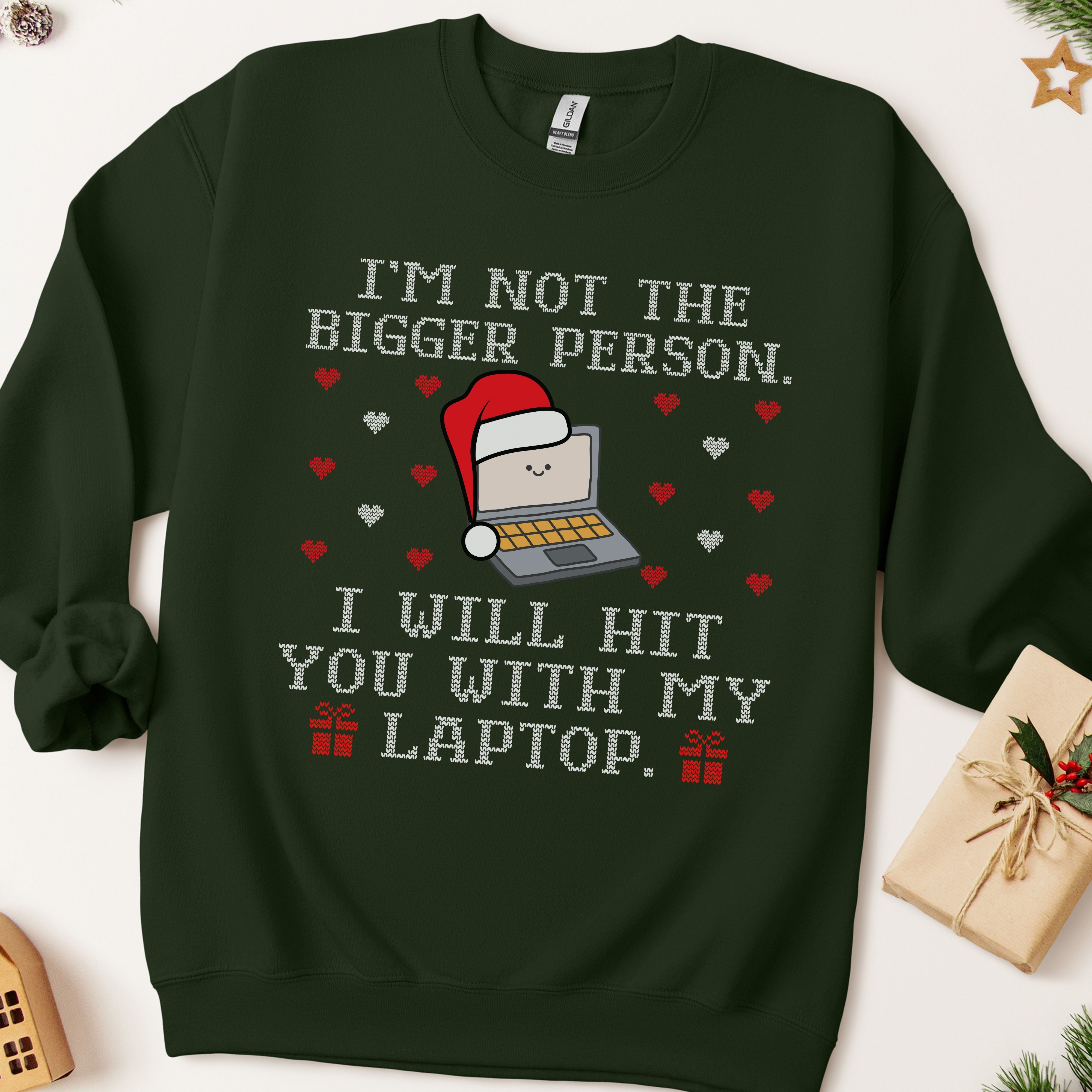 I'm Not The Bigger Person Ugly Christmas Sweatshirt