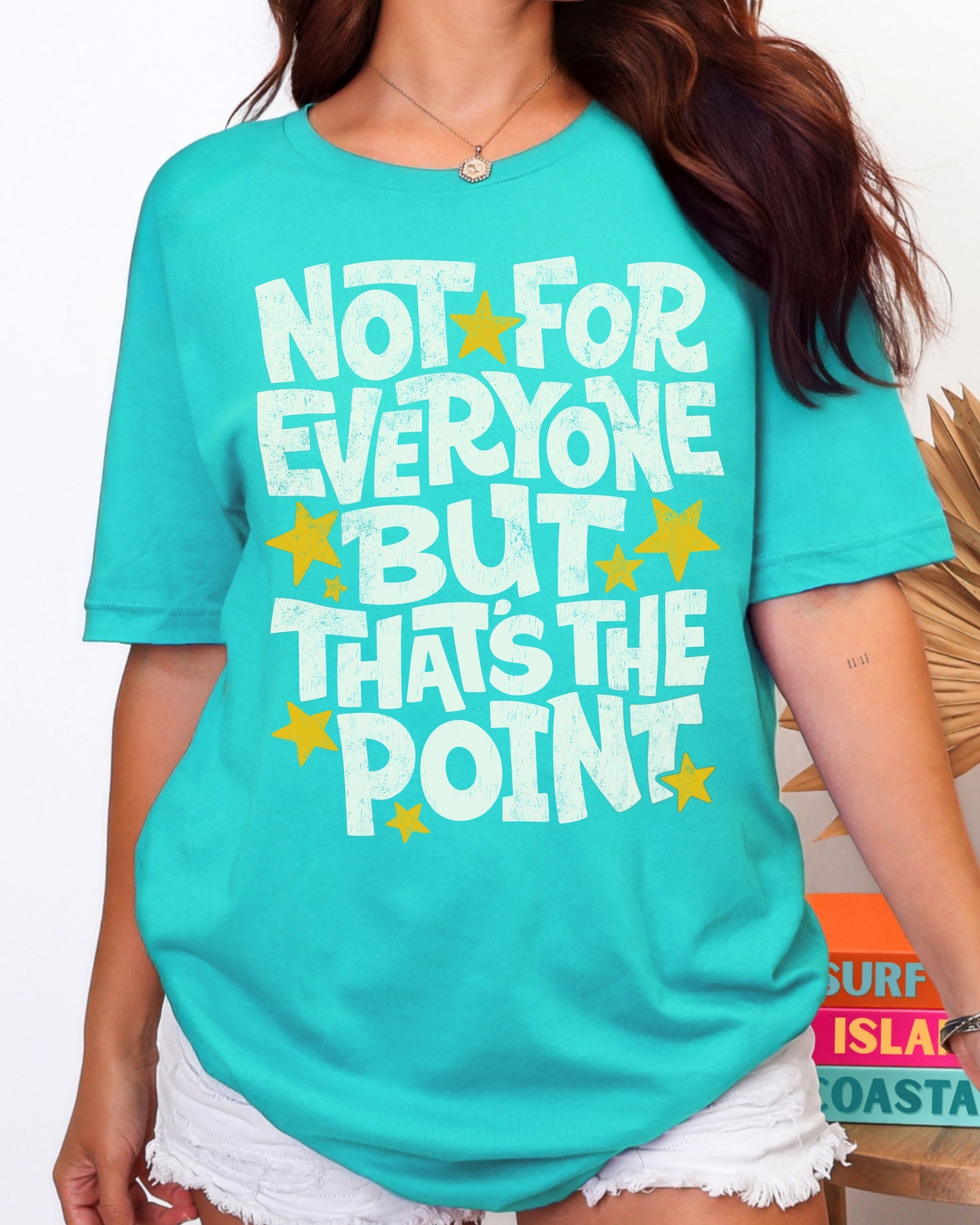 Not For Everyone Tshirt