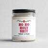 Ho Ho Holy Shit Candle