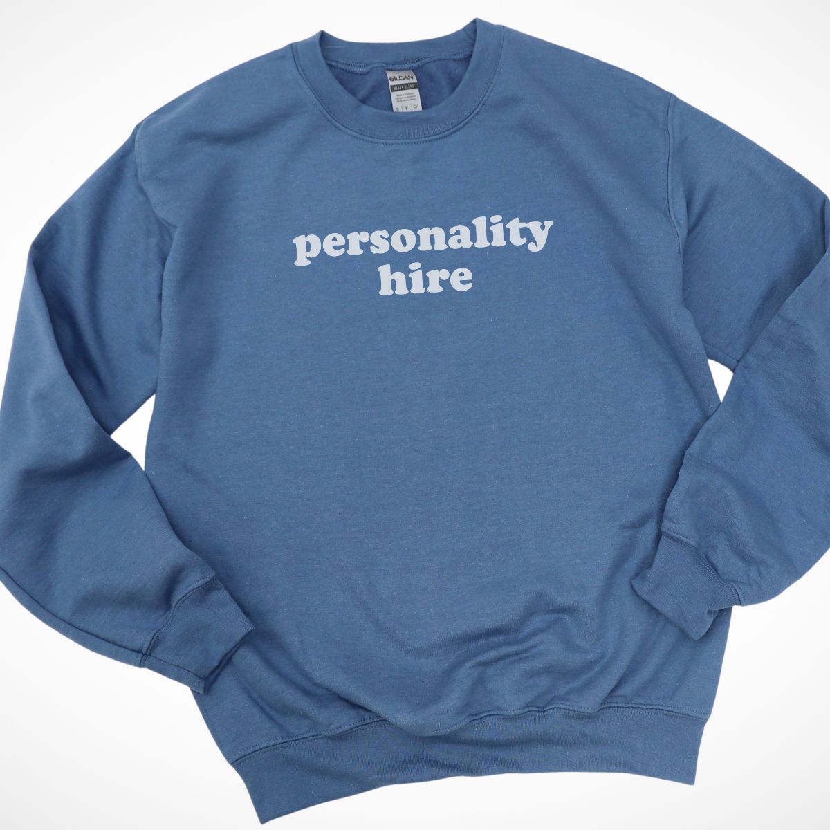 Personality Hire Sweatshirt