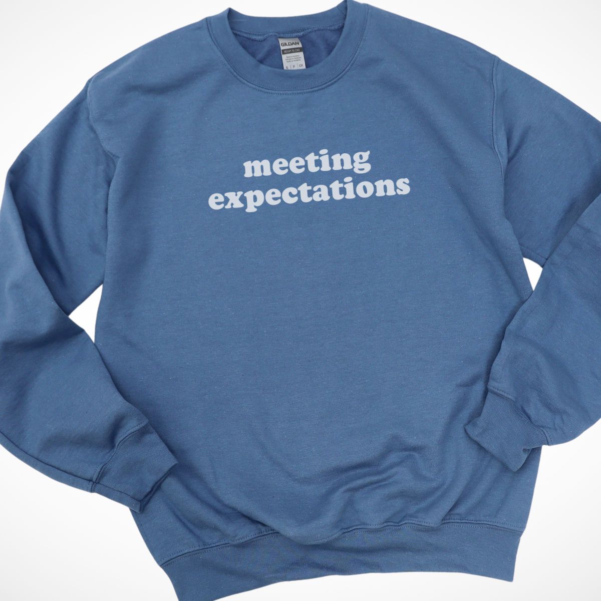 Meeting Expectations Sweatshirt