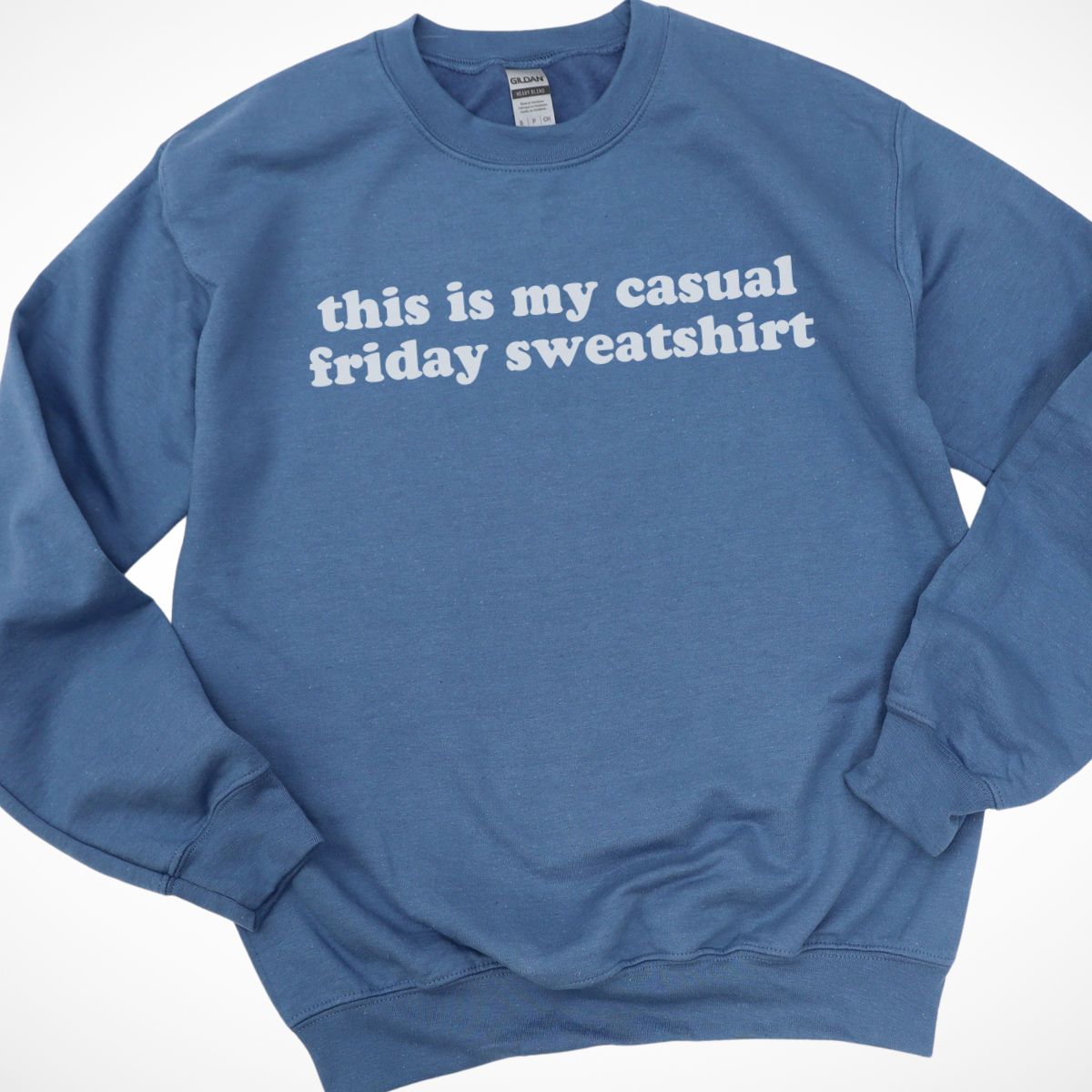 This Is My Casual Friday Sweatshirt