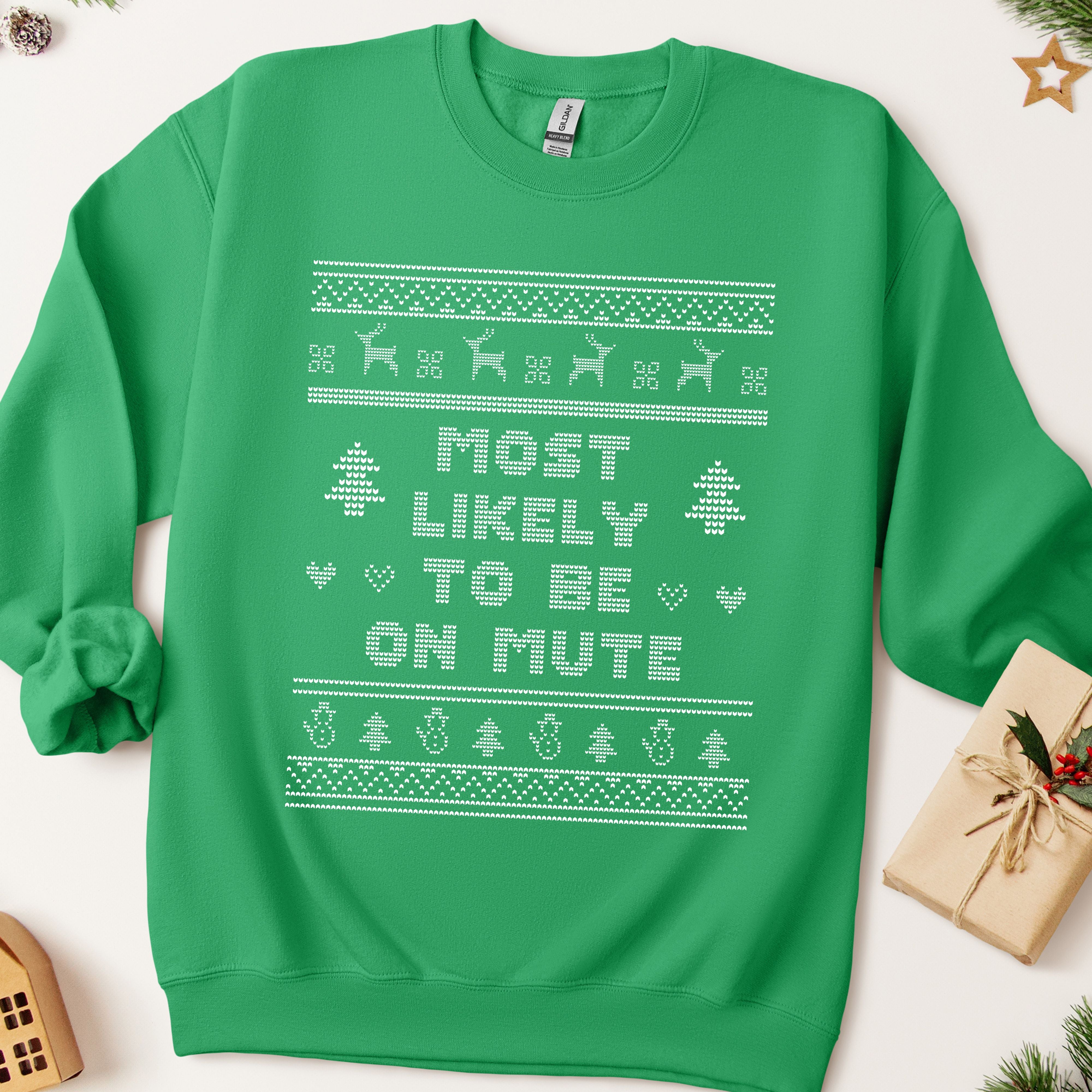 Most Likely To Be On Mute Ugly Christmas Sweatshirt