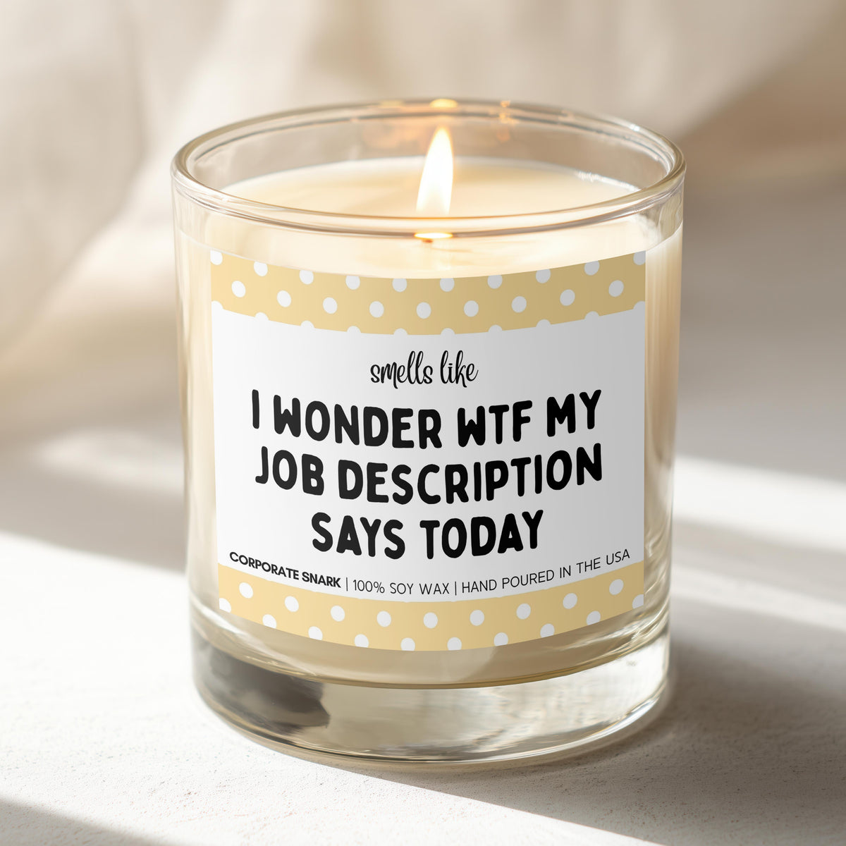 Smells Like I Wonder What My Job Description Says Today Candle