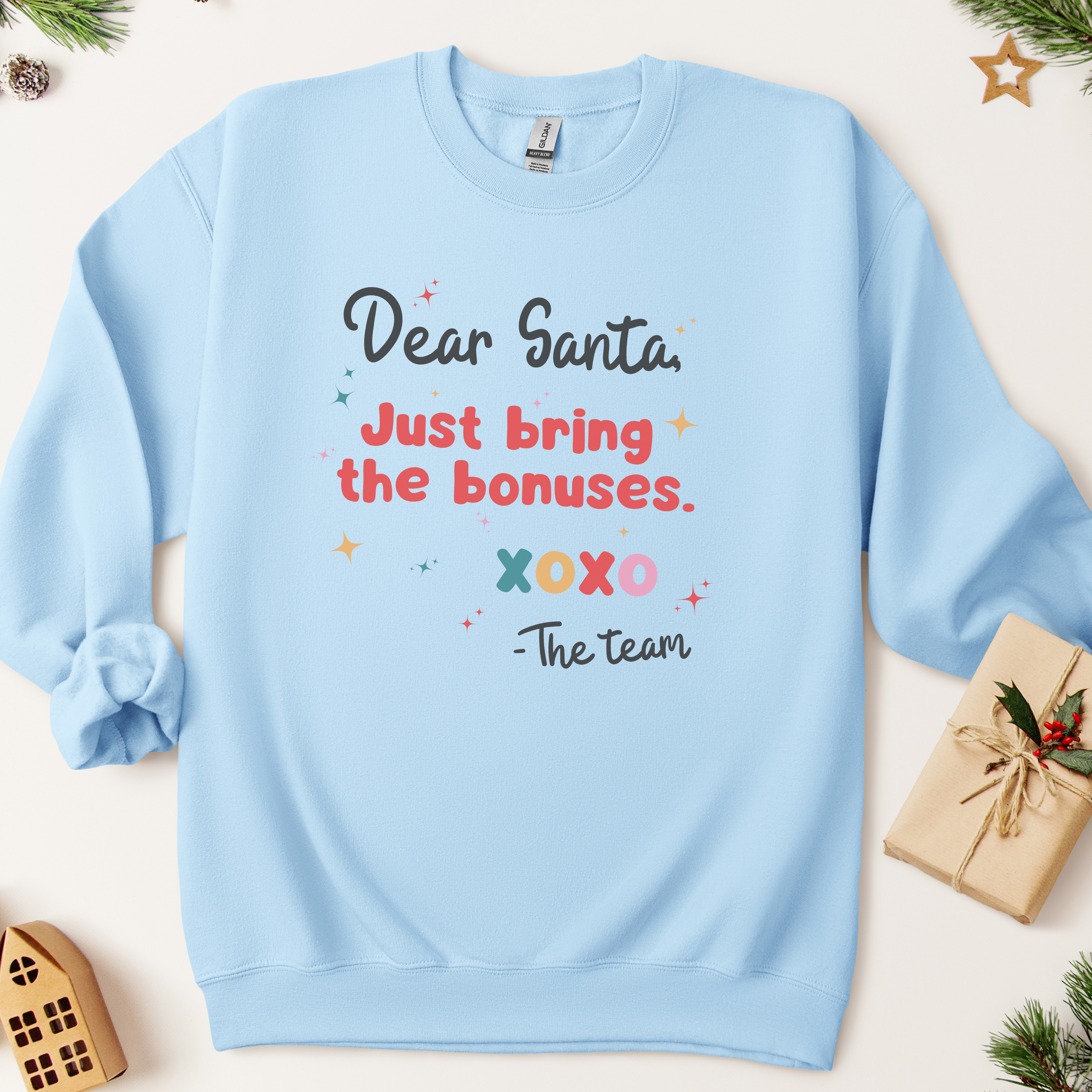 Dear Santa Just Bring the Bonuses Sweatshirt