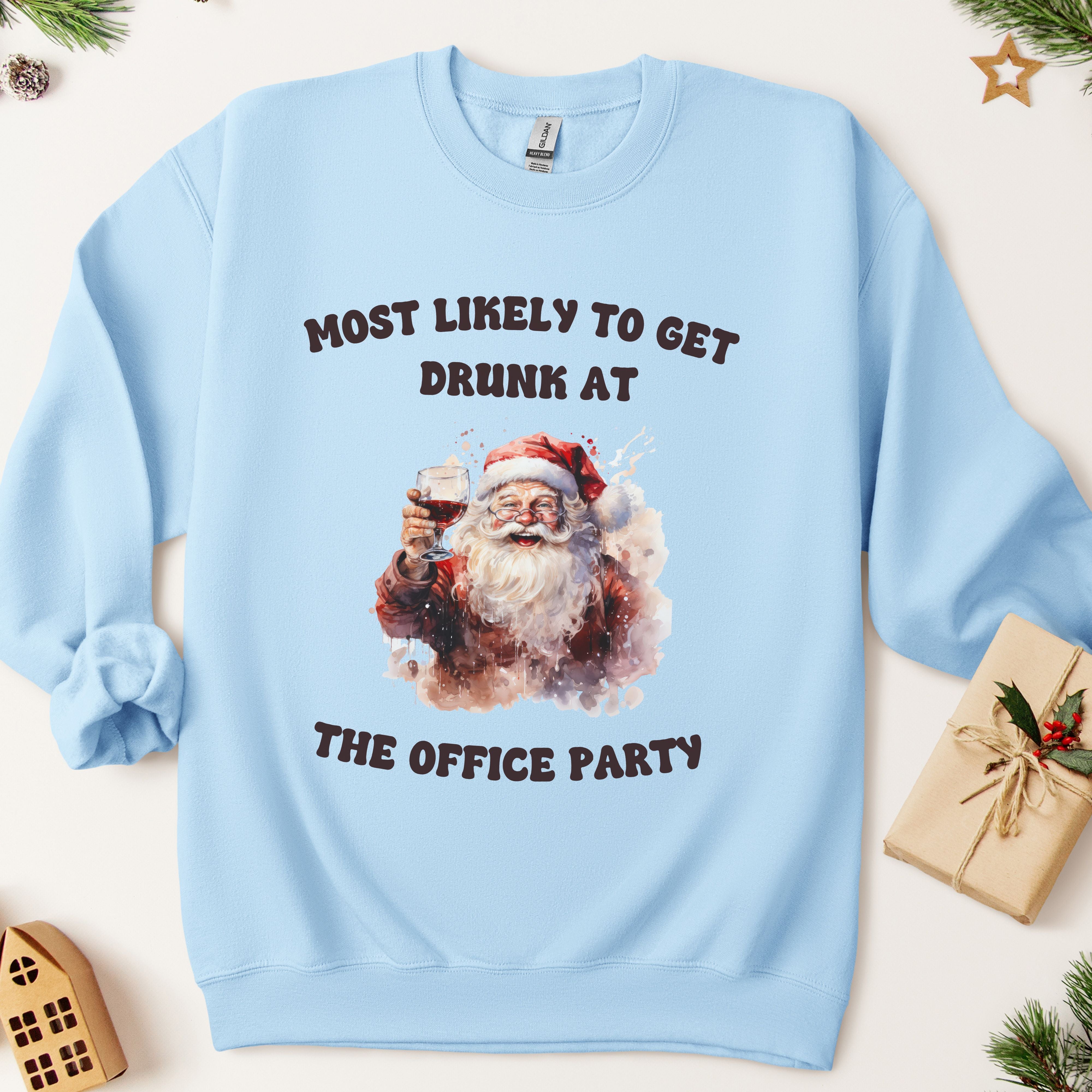 Most Likely to Get Drunk at the Office Party Sweatshirt