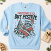Overstimulated But Festive Christmas Sweatshirt
