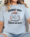 Burnt Out Tshirt