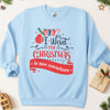 All I Want For Christmas Is New Coworkers Sweatshirt