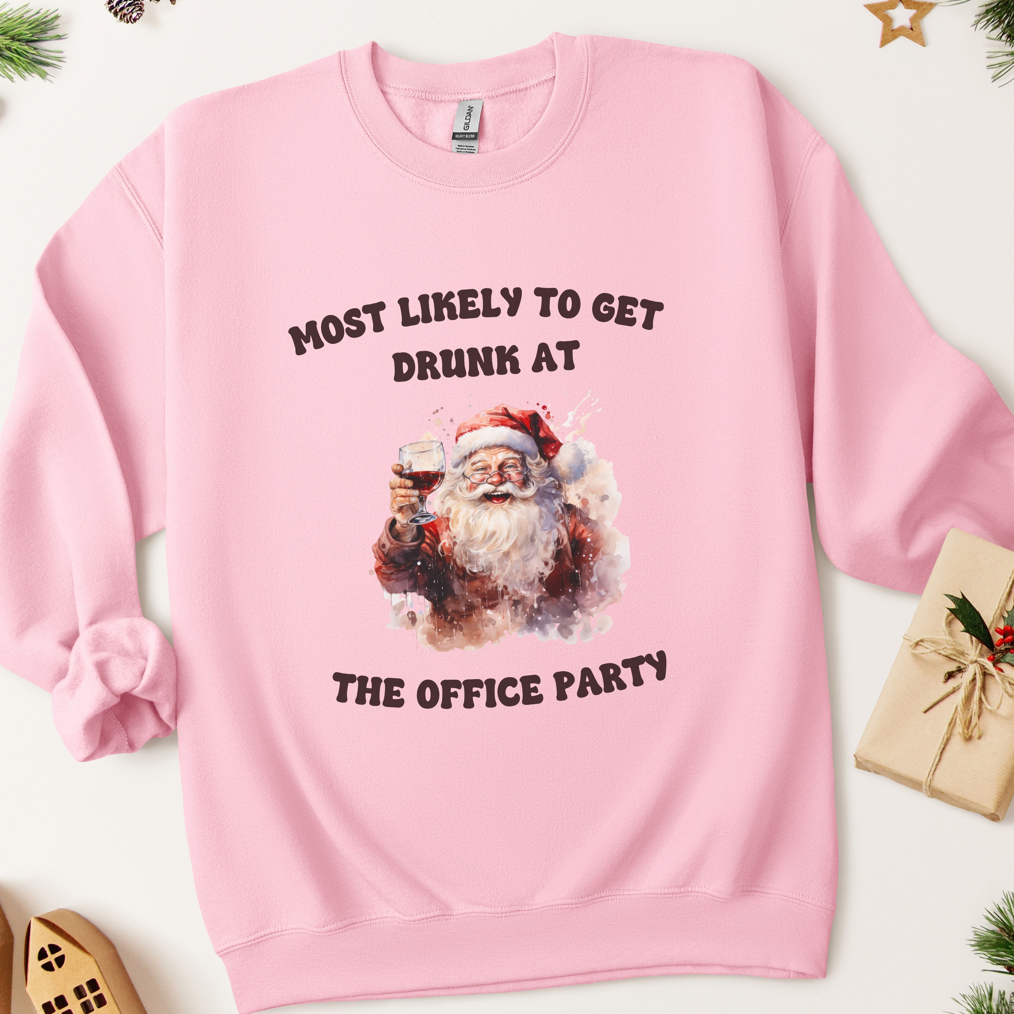 Most Likely to Get Drunk at the Office Party Sweatshirt