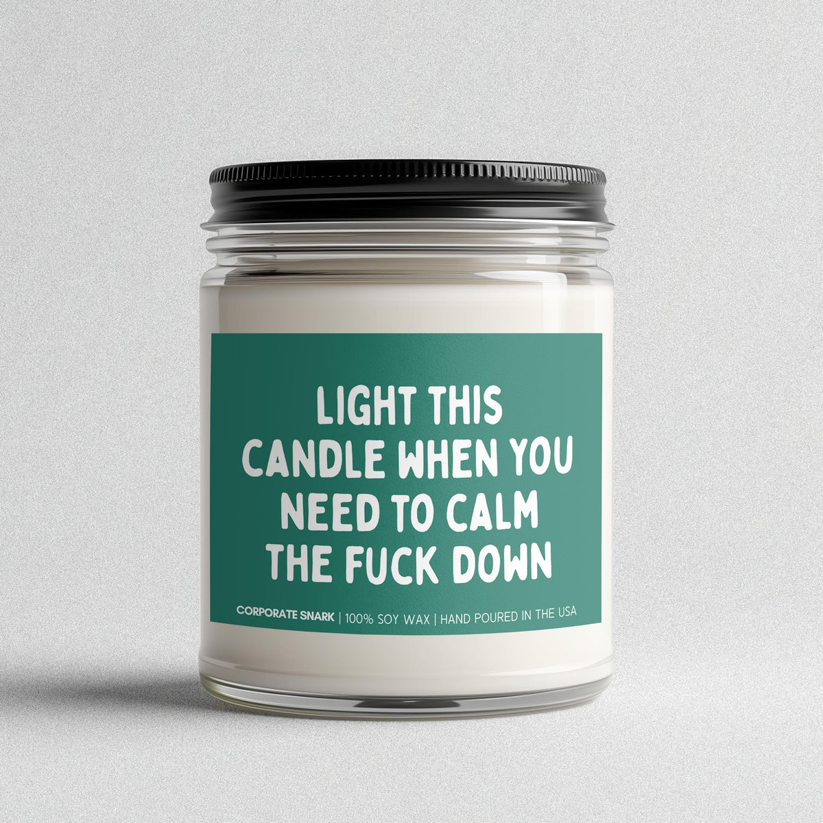 Light This When You Need To Calm Down Candle