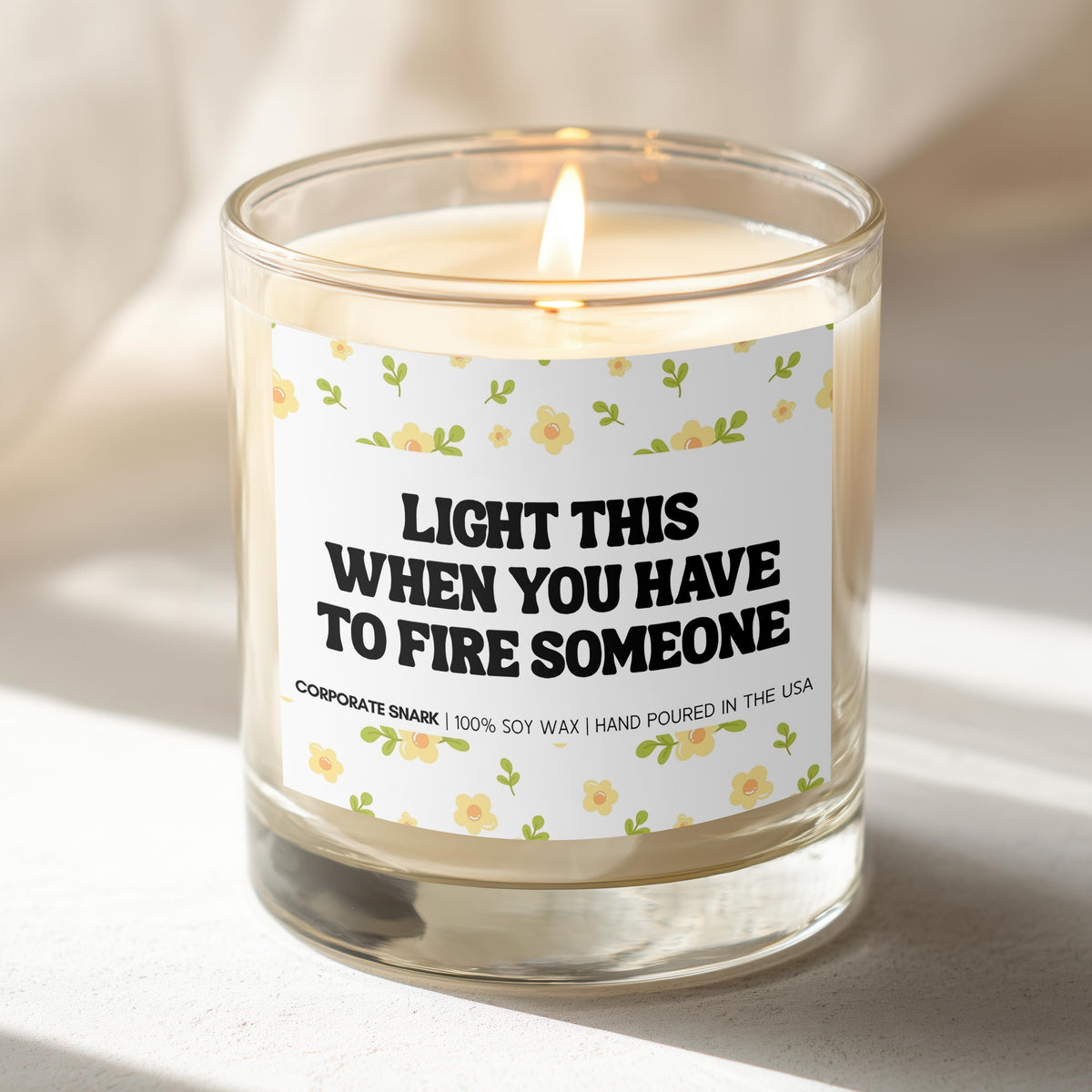 Light This When You Have To Fire Someone Candle