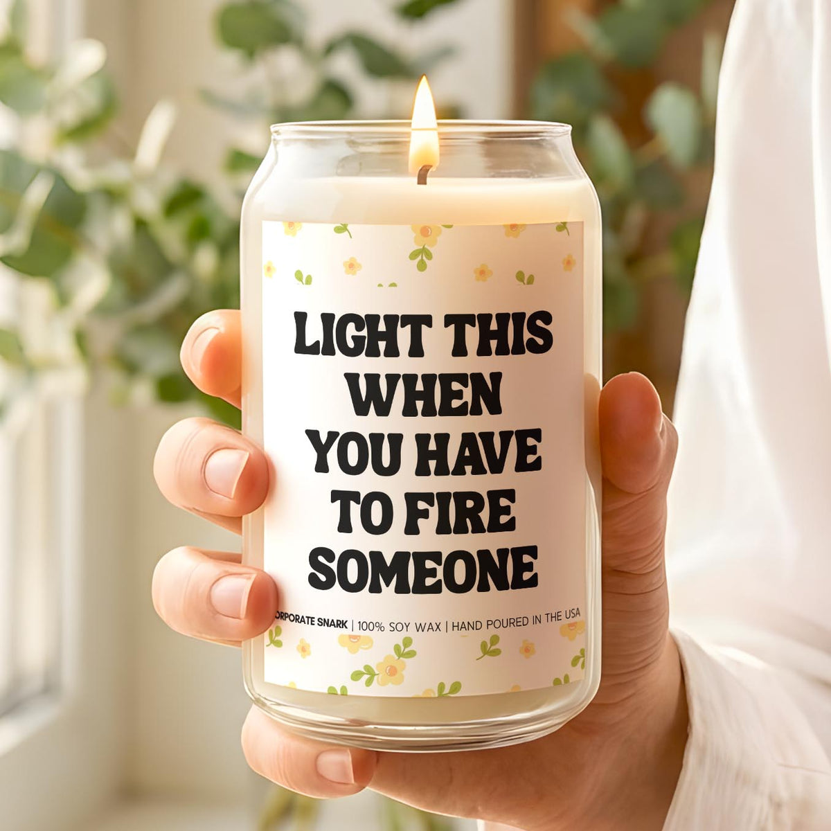Light This When You Have To Fire Someone Candle
