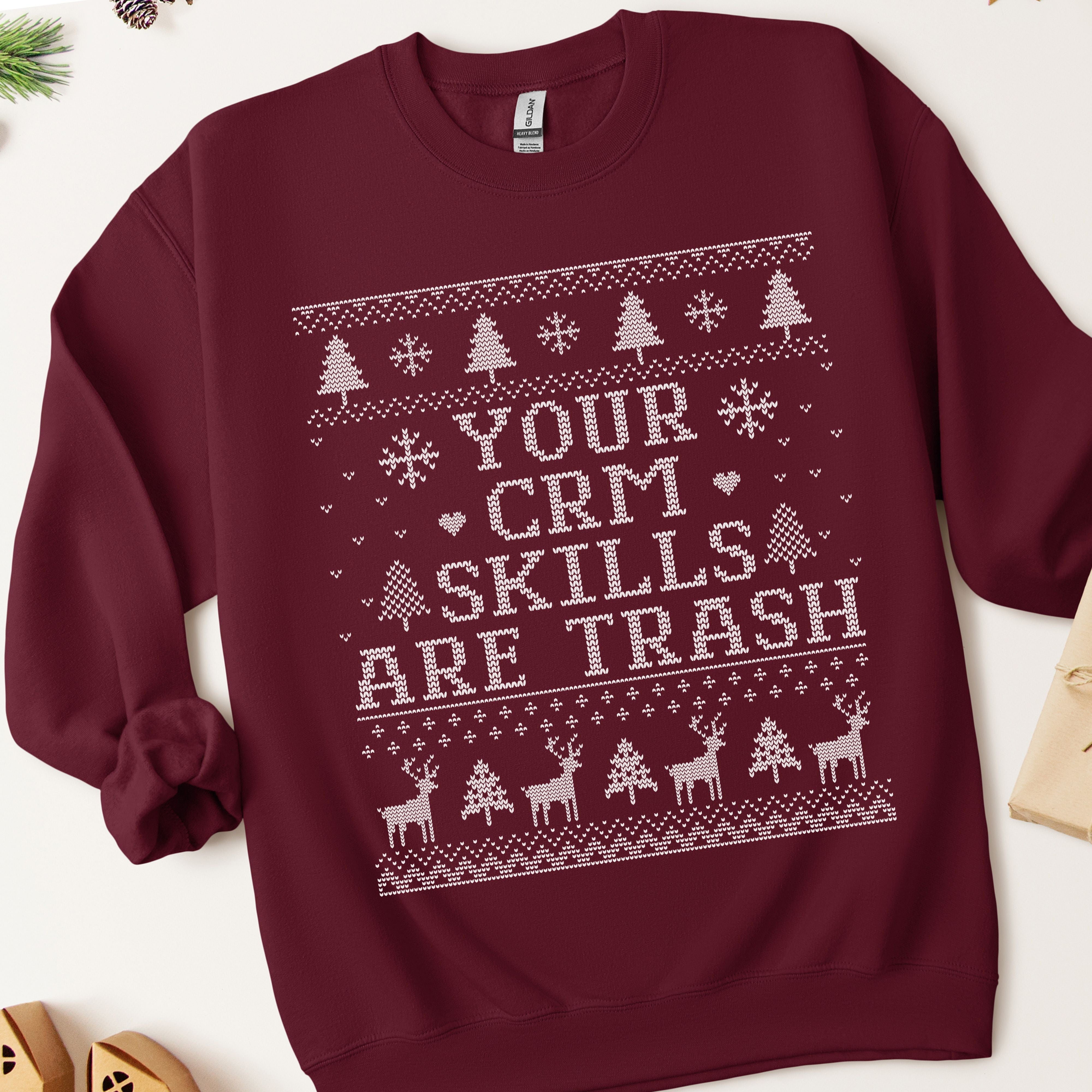 Your CRM Skills Are Trash Ugly Christmas Sweatshirt
