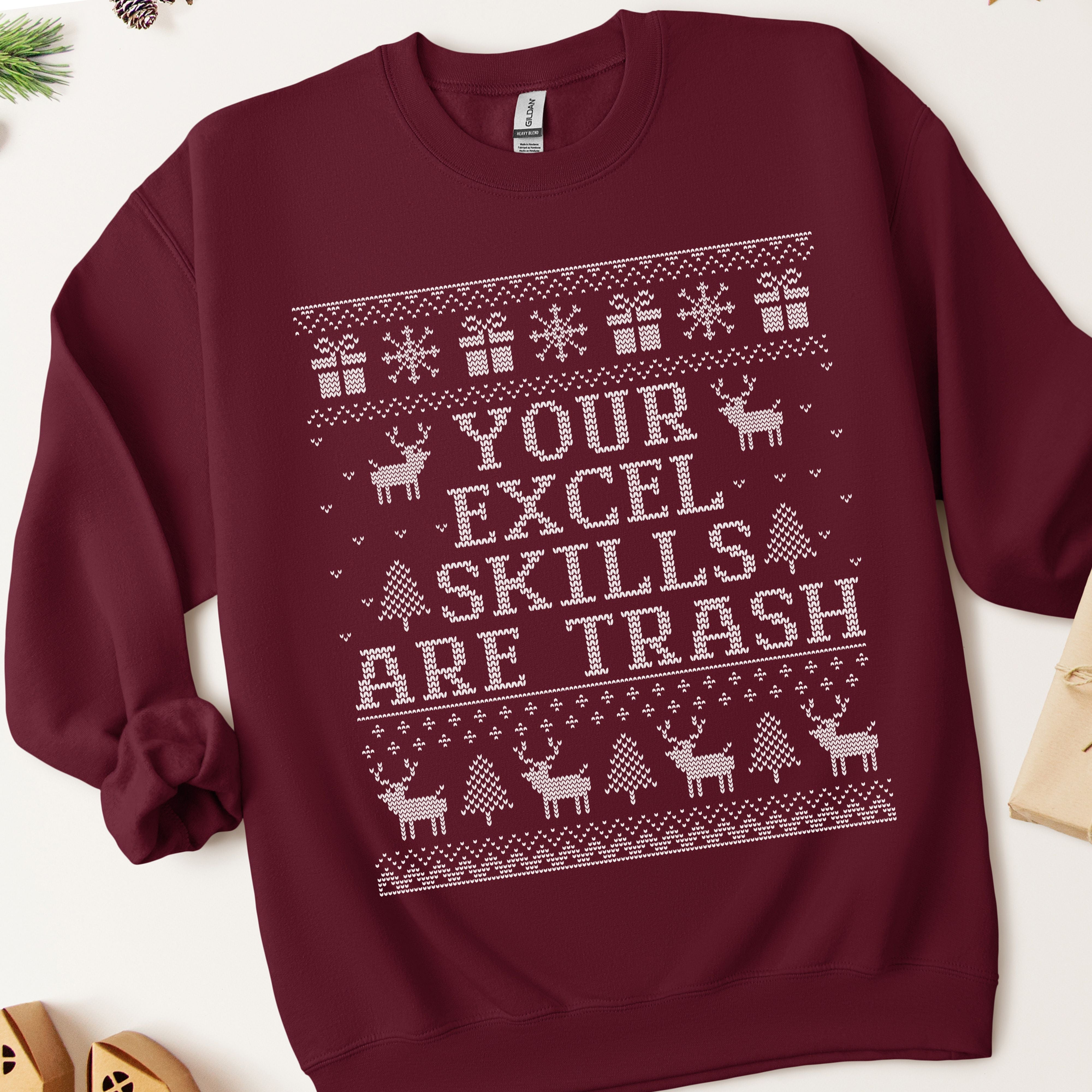 Ugly Christmas Your Excel Skills Are Trash Sweatshirt