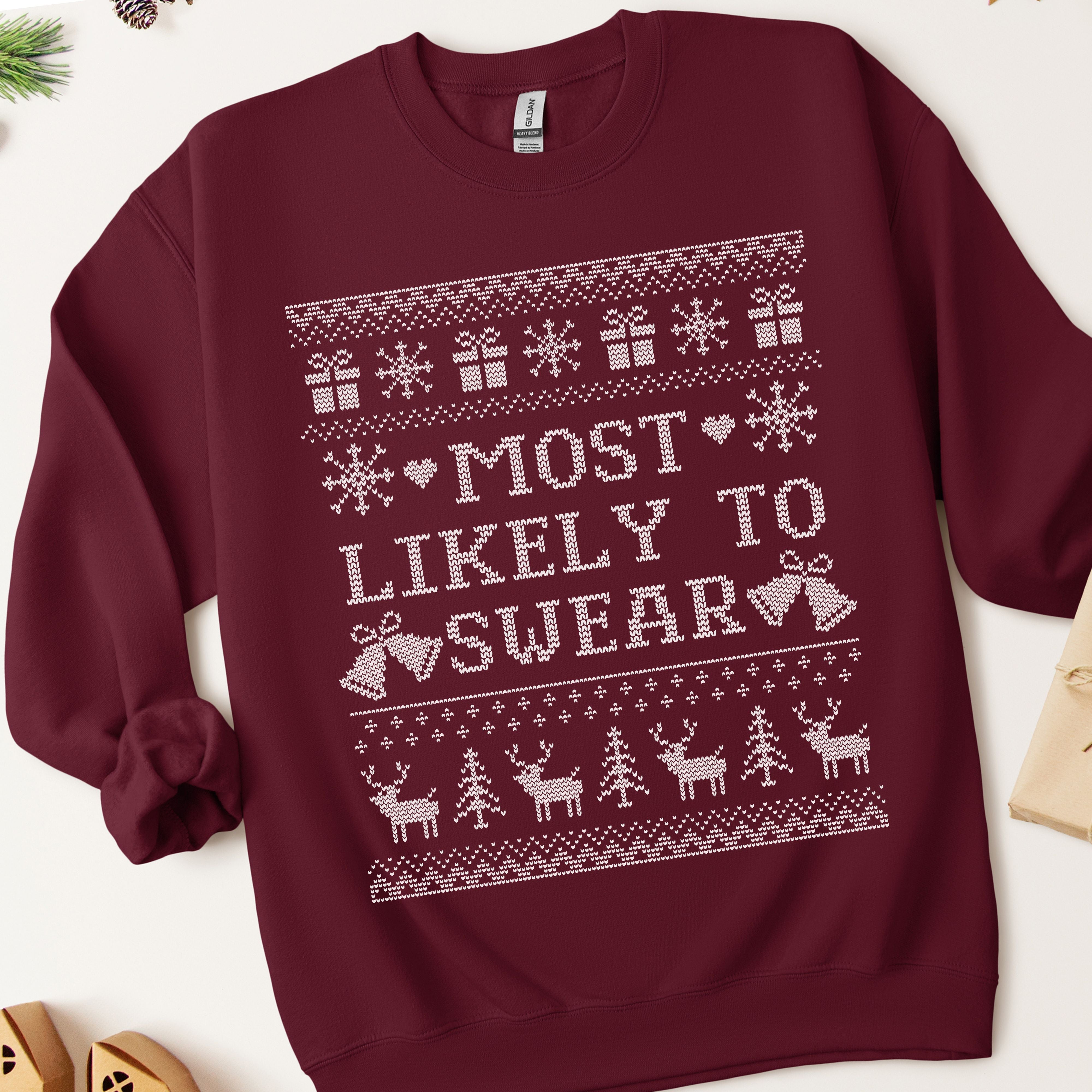 Most Likely To Swear Ugly Christmas Sweatshirt