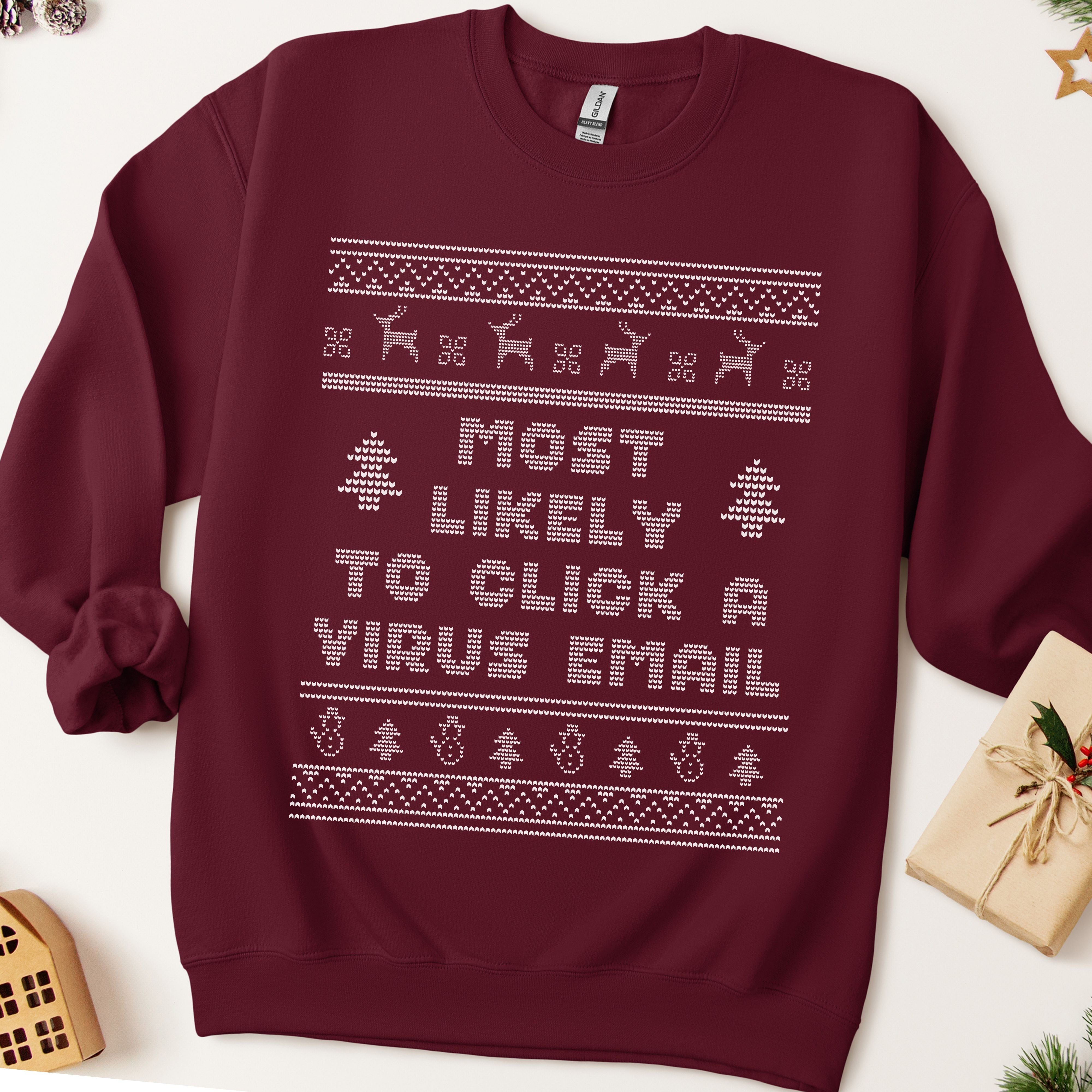 Most Likely to Click a Virus Email Ugly Christmas Sweatshirt