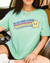 Did Not Need to Know Tshirt